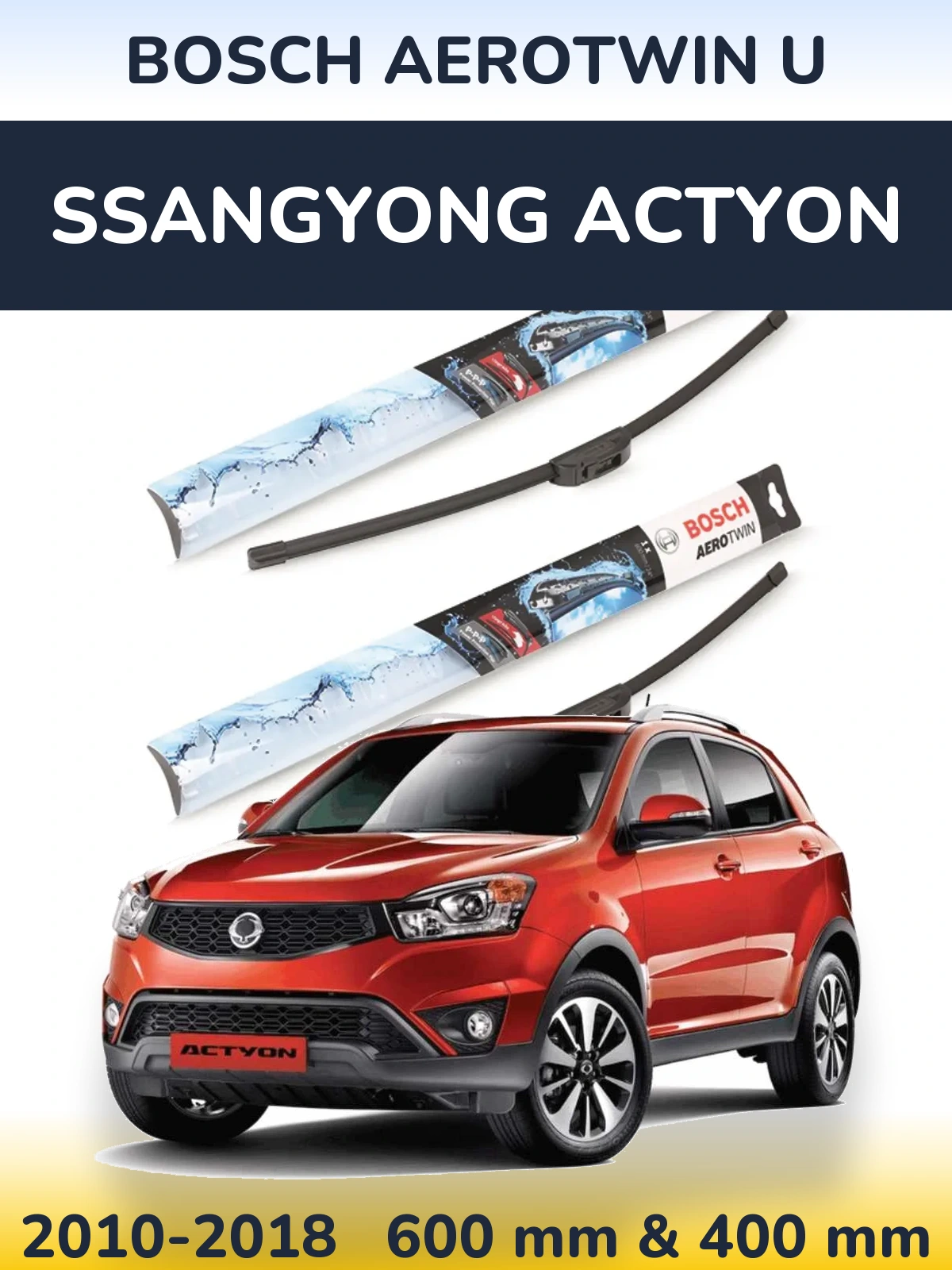 Ștergătoare BOSCH AeroTwin U pentru SsangYong Actyon