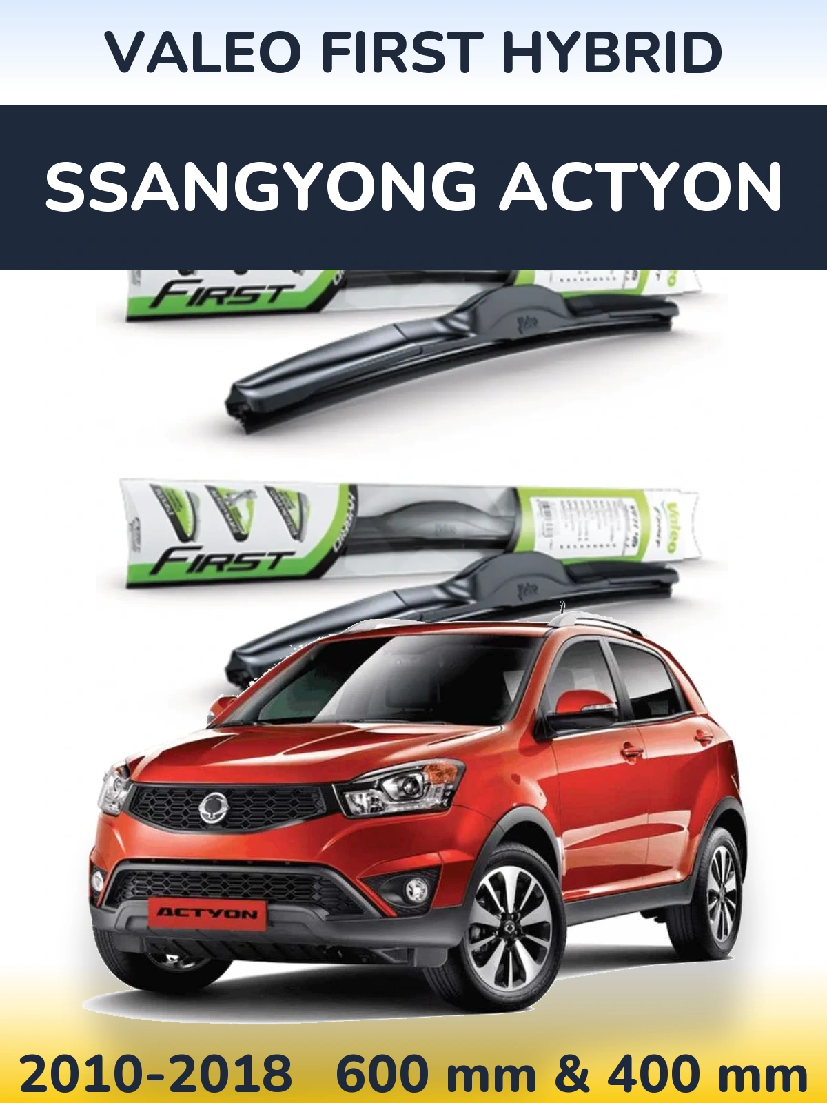 Ștergătoare Valeo First Hybrid pentru SsangYong Actyon