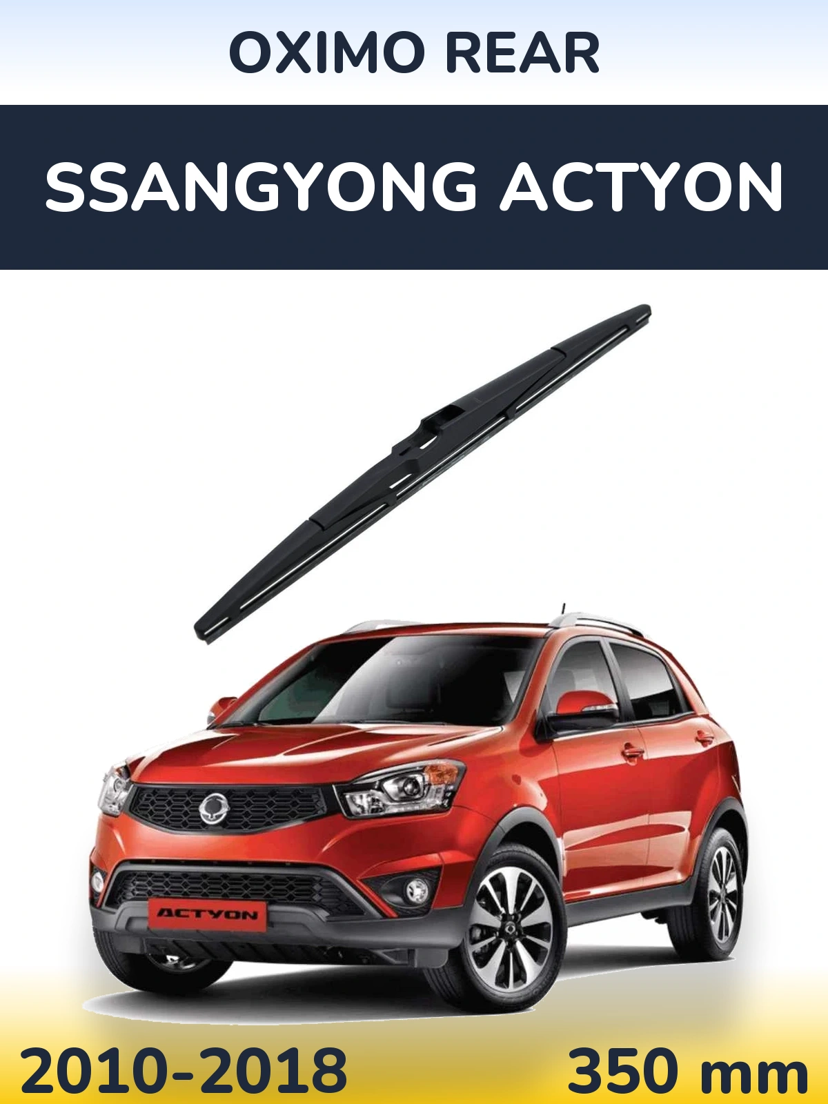 Ștergătoare Oximo Rear pentru SsangYong Actyon