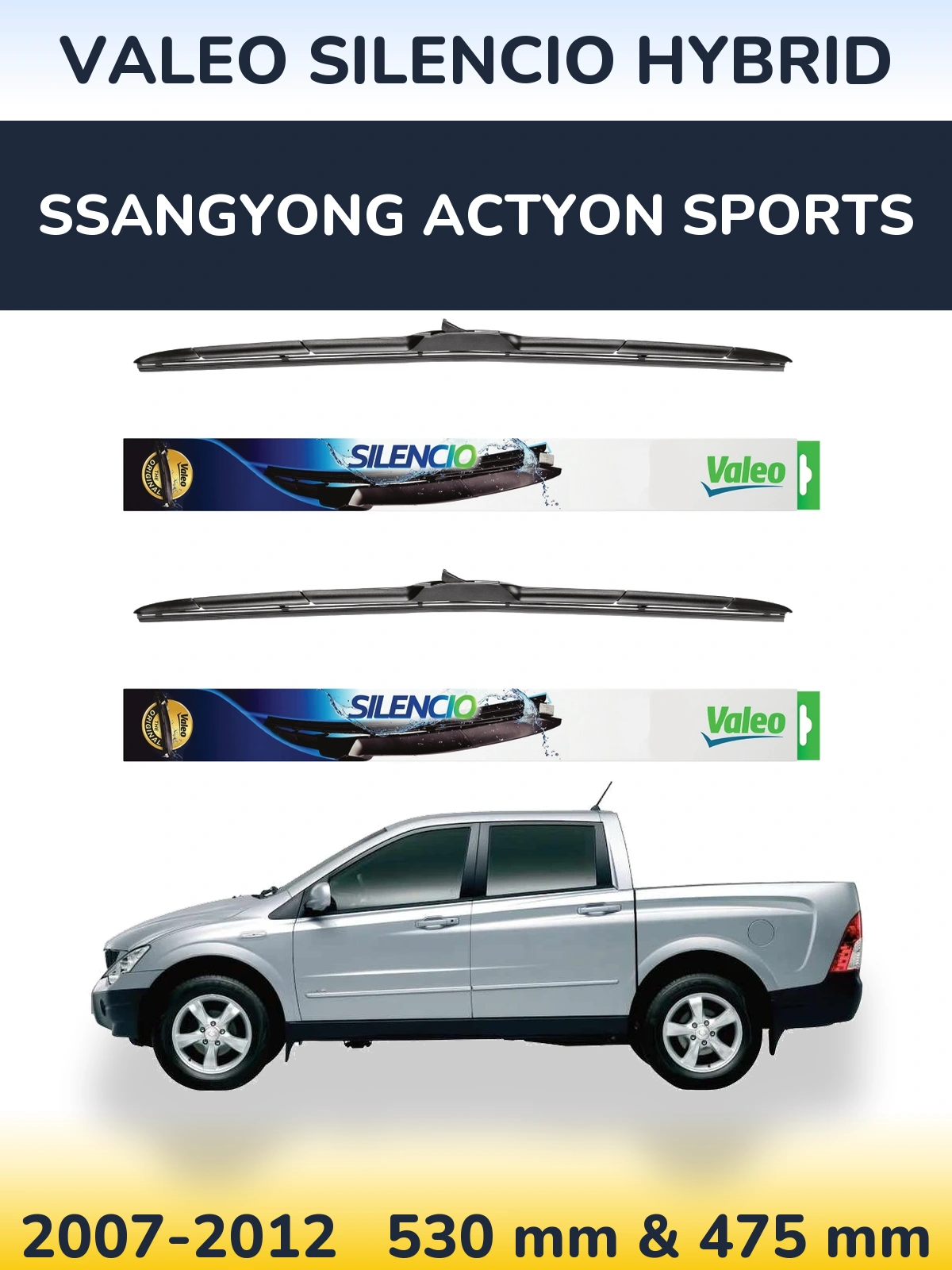 Ștergătoare Valeo Silencio Hybrid pentru SsangYong Actyon Sports