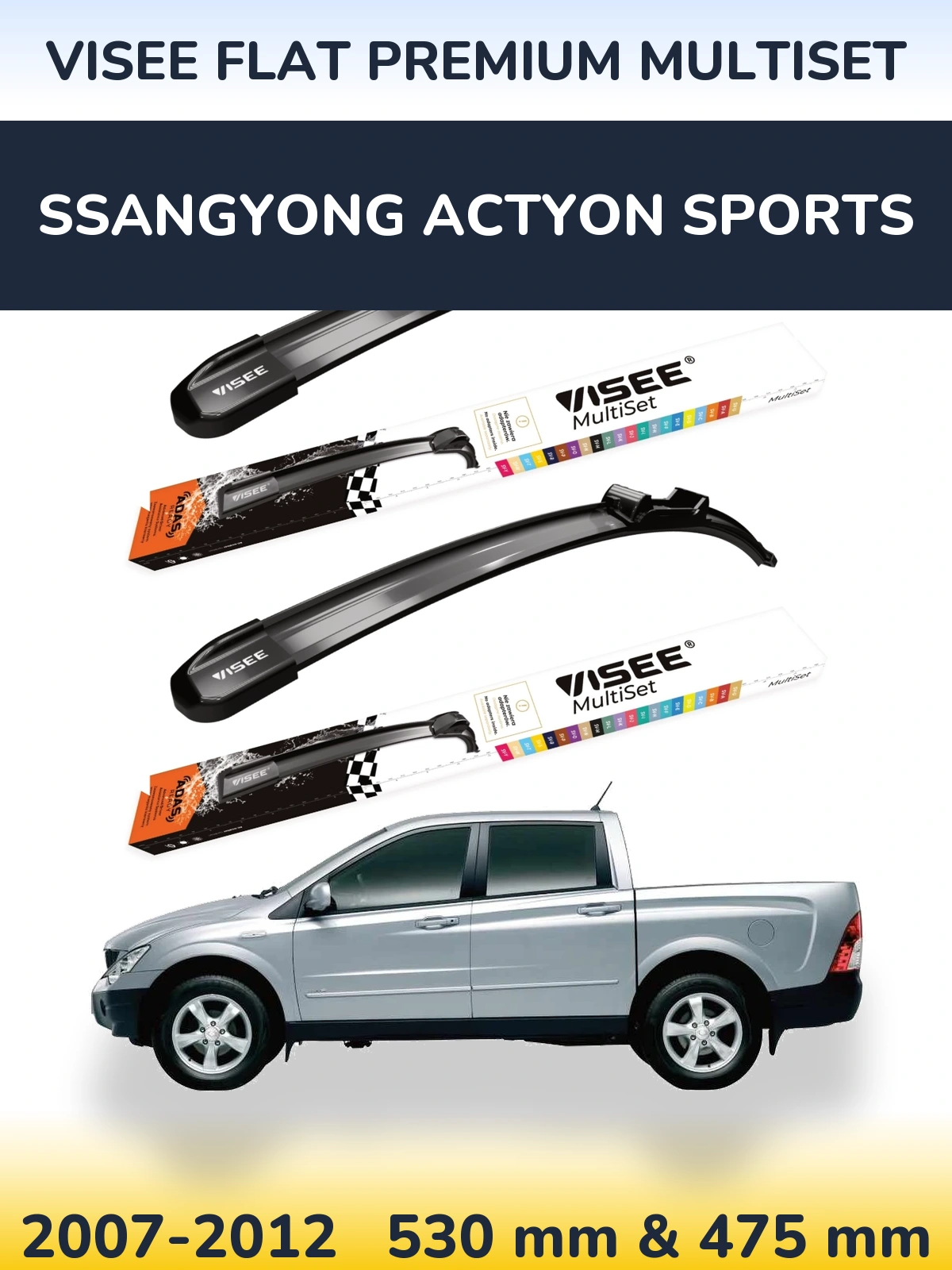 Ștergătoare VISEE FLAT PREMIUM MultiSet pentru SsangYong Actyon Sports