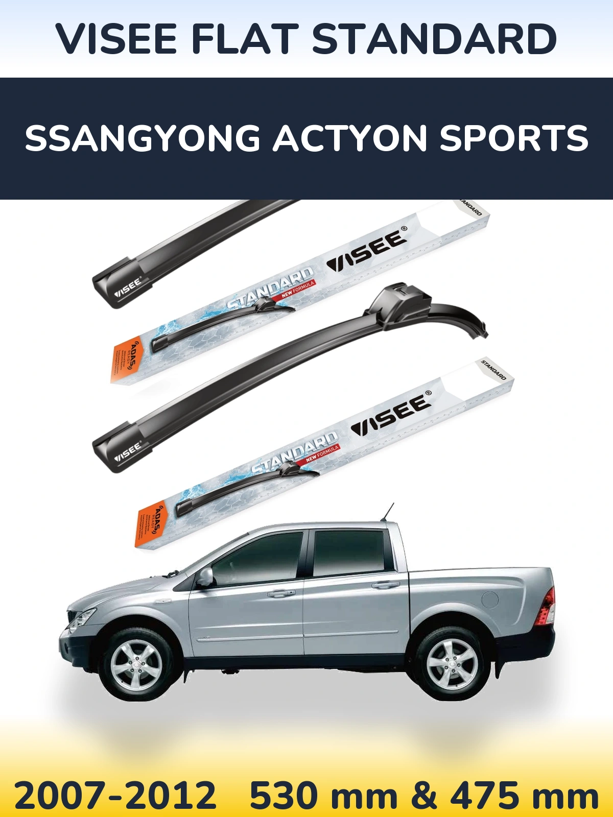 Ștergătoare VISEE FLAT STANDARD pentru SsangYong Actyon Sports