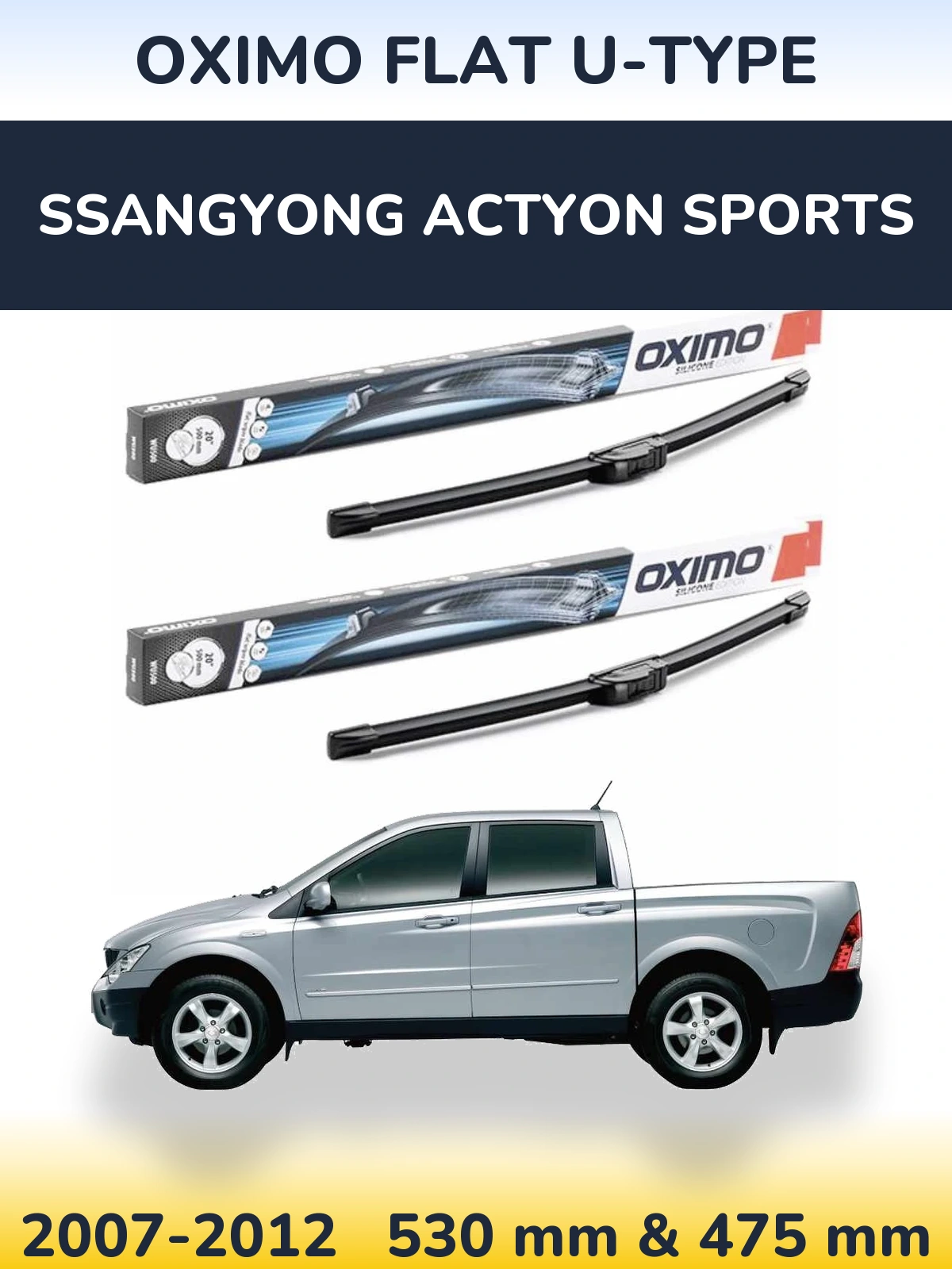 Ștergătoare Oximo Flat U-type pentru SsangYong Actyon Sports