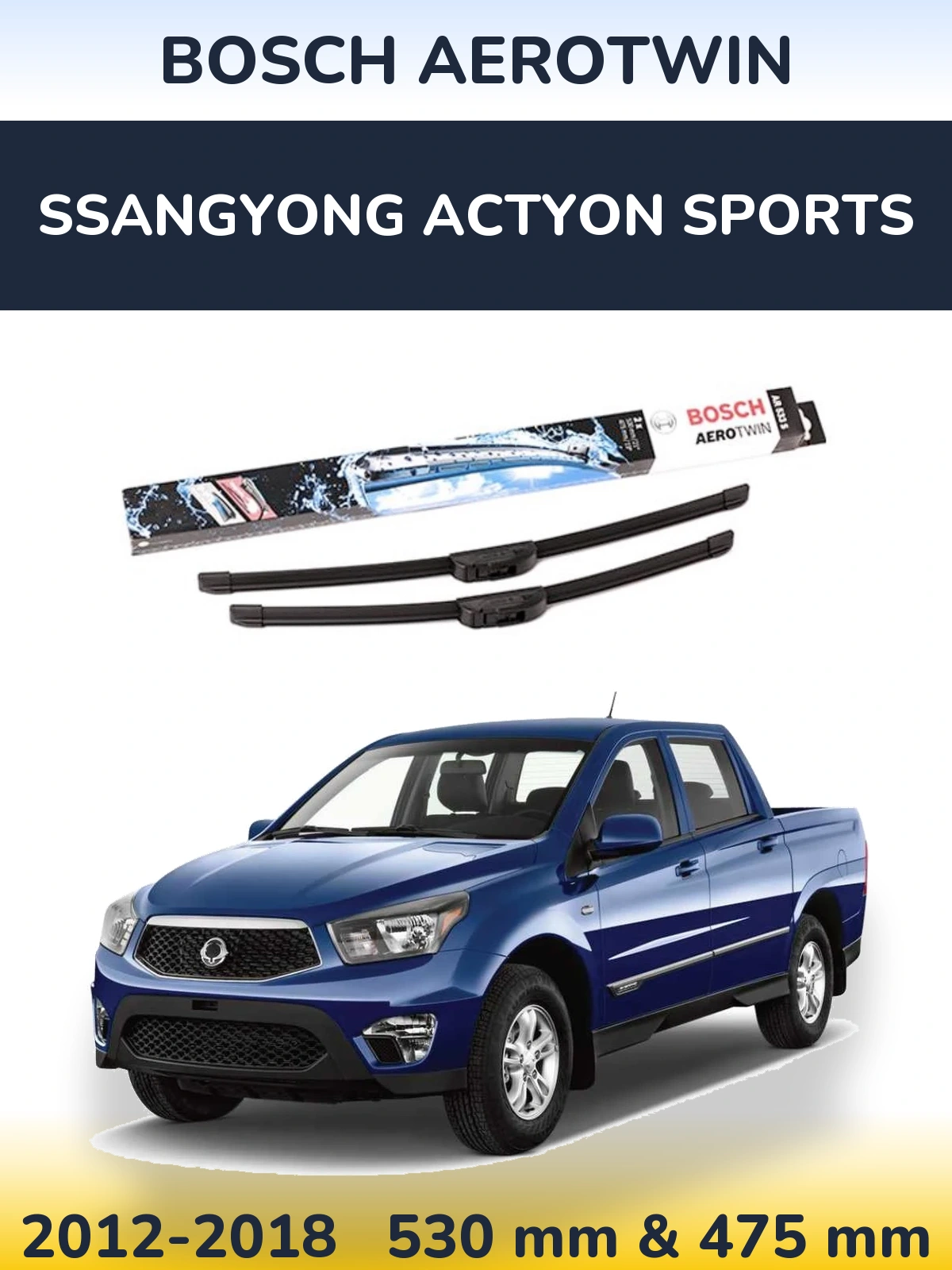 Ștergătoare BOSCH AeroTwin pentru SsangYong Actyon Sports