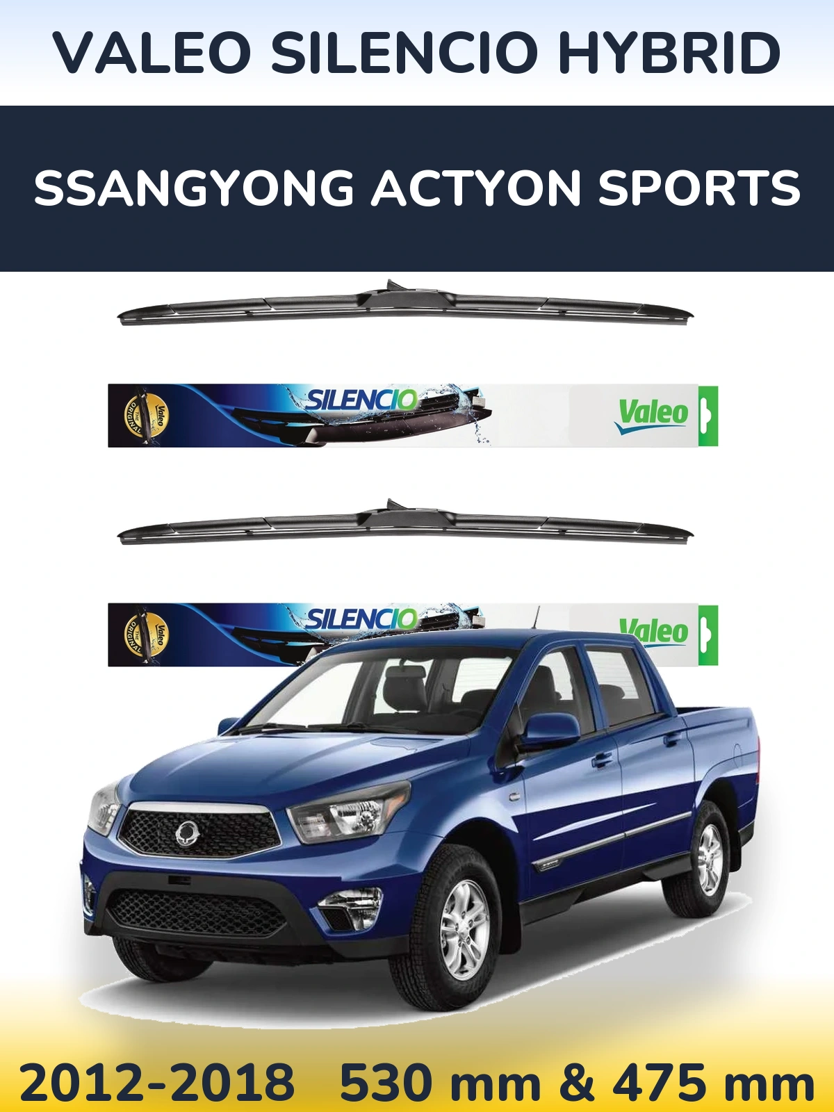 Ștergătoare Valeo Silencio Hybrid pentru SsangYong Actyon Sports