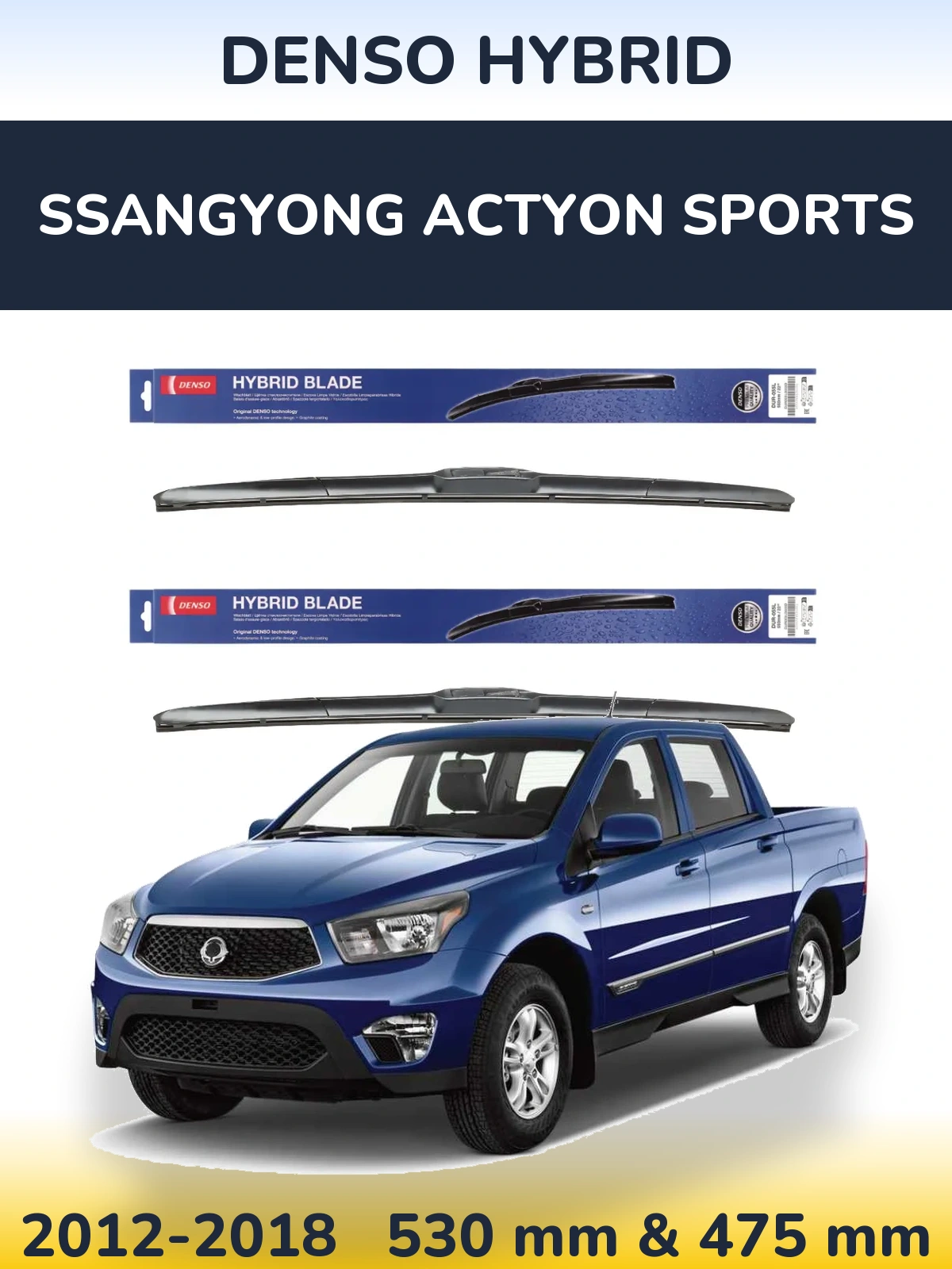 Ștergătoare Denso Hybrid pentru SsangYong Actyon Sports