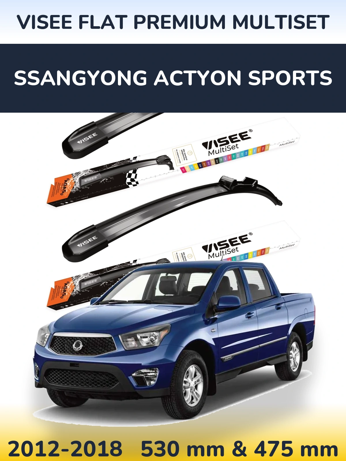 Ștergătoare VISEE FLAT PREMIUM MultiSet pentru SsangYong Actyon Sports