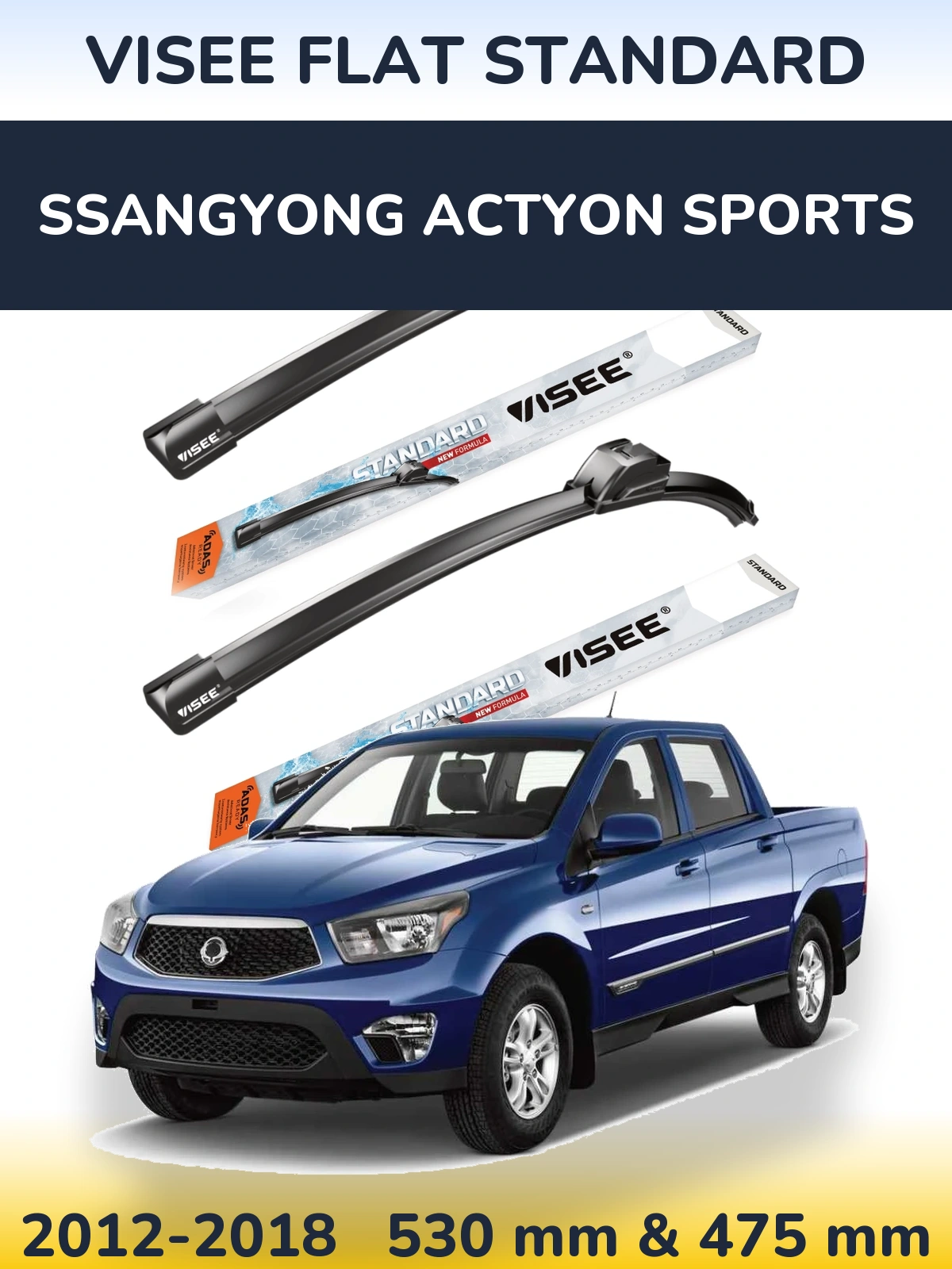 Ștergătoare VISEE FLAT STANDARD pentru SsangYong Actyon Sports