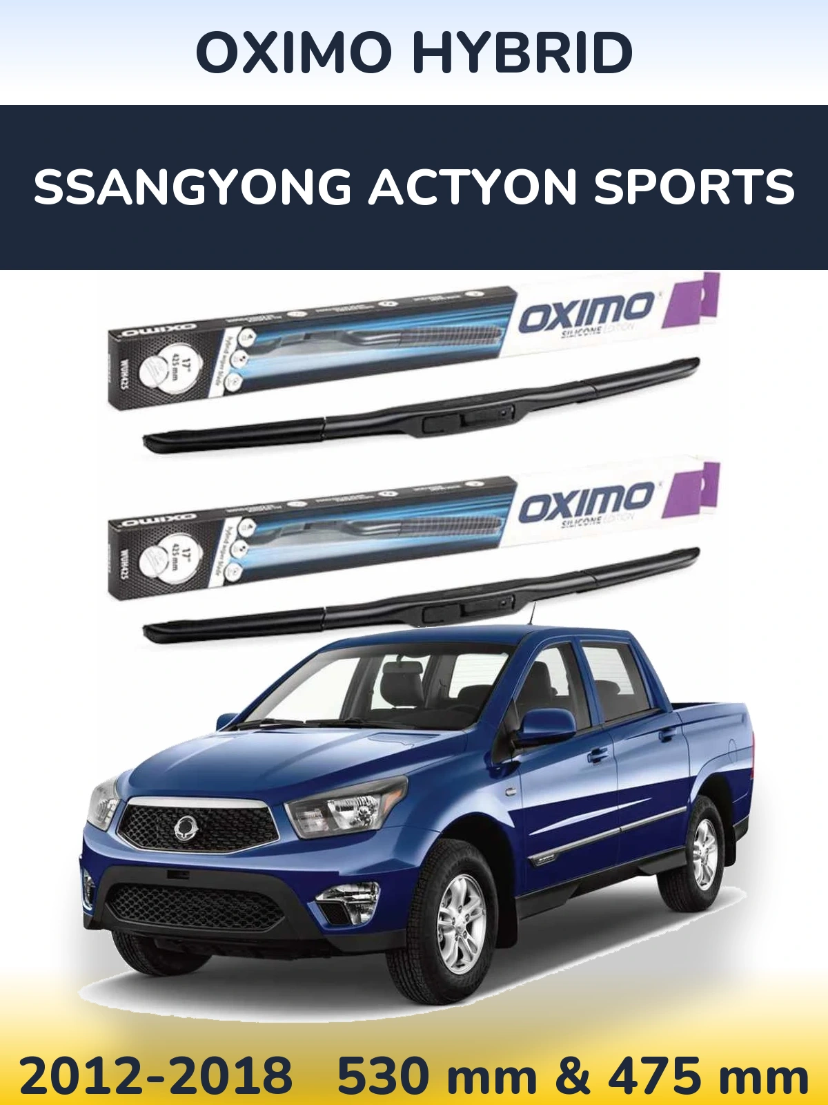 Ștergătoare Oximo Hybrid pentru SsangYong Actyon Sports