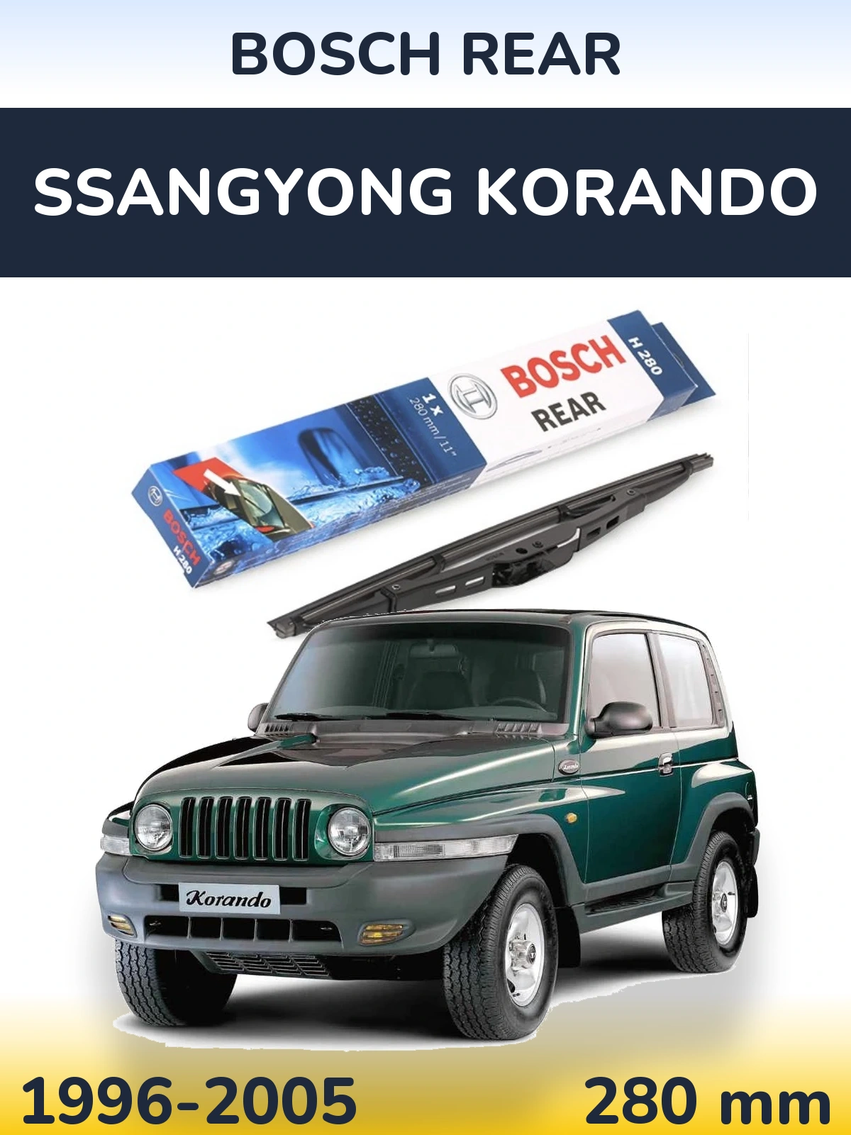 Ștergătoare BOSCH Rear pentru SsangYong Korando