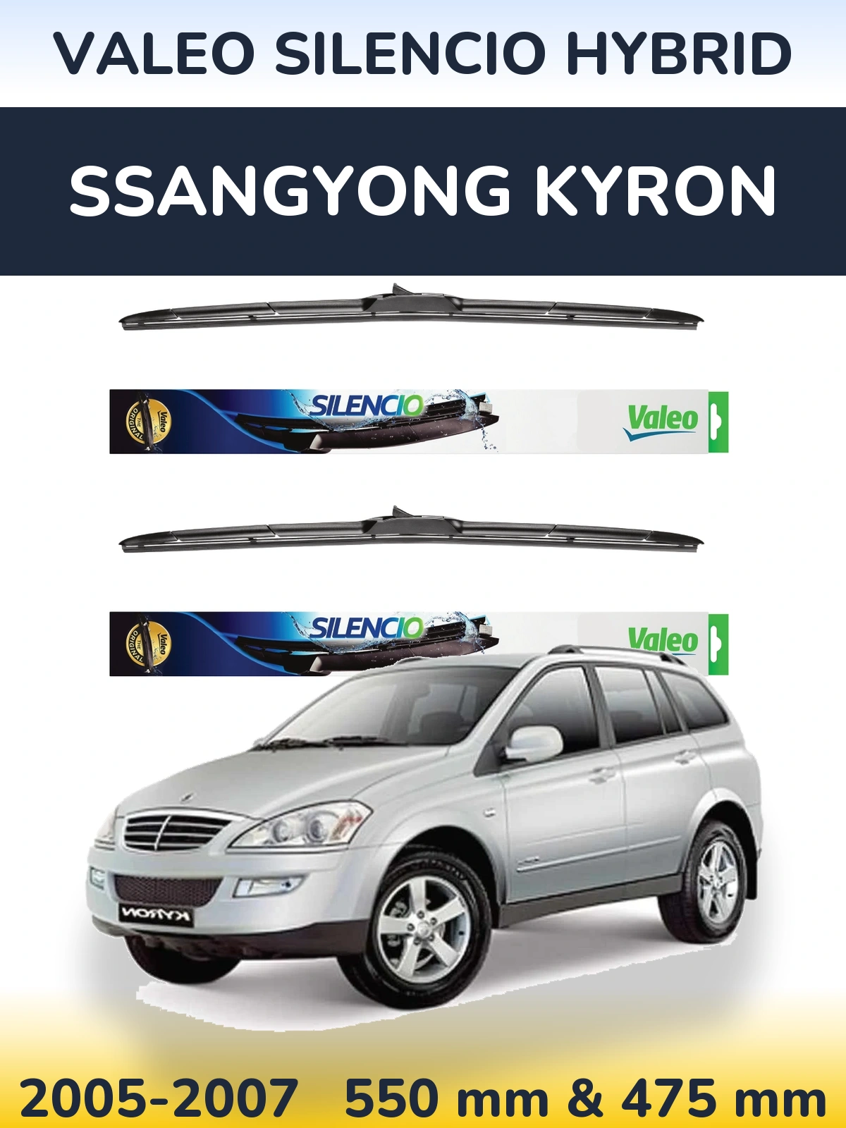 Ștergătoare Valeo Silencio Hybrid pentru SsangYong Kyron