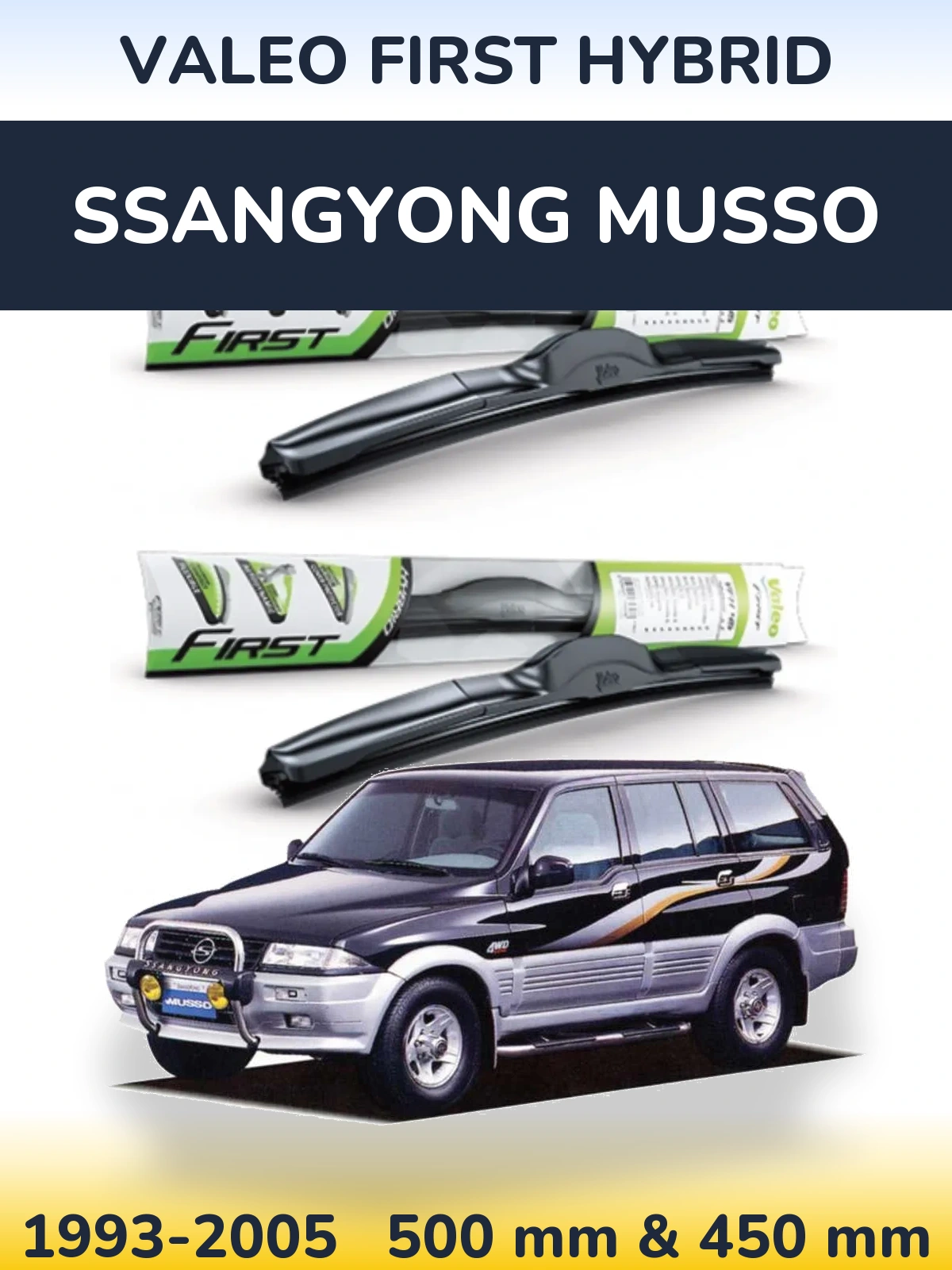 Ștergătoare Valeo First Hybrid pentru SsangYong Musso