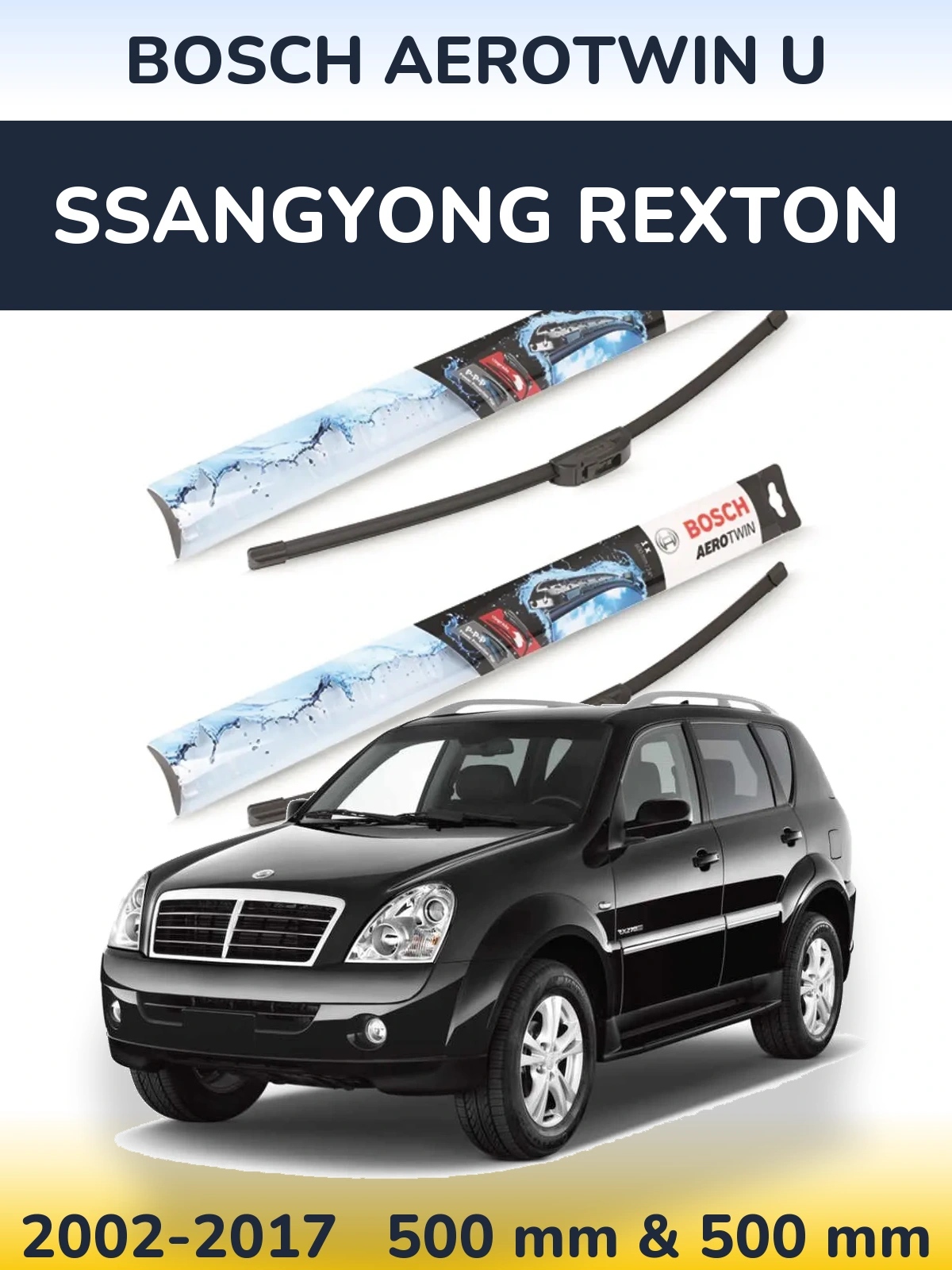 Ștergătoare BOSCH AeroTwin U pentru SsangYong Rexton