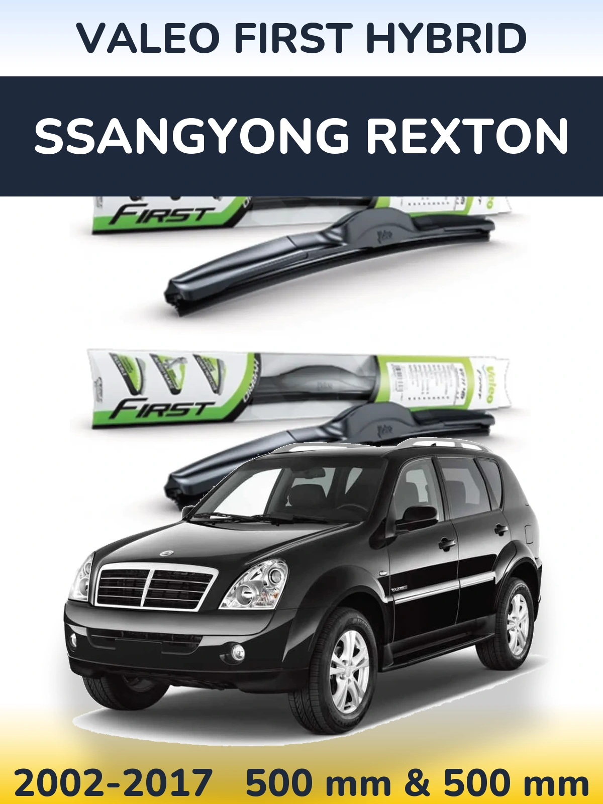 Ștergătoare Valeo First Hybrid pentru SsangYong Rexton
