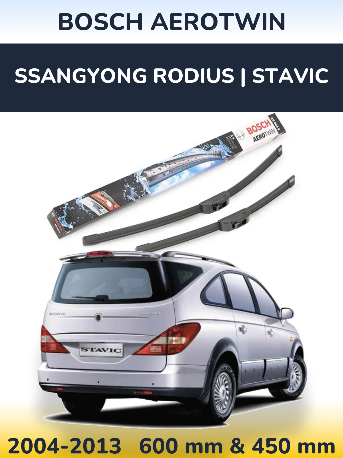 Ștergătoare BOSCH AeroTwin pentru SsangYong Rodius | Stavic