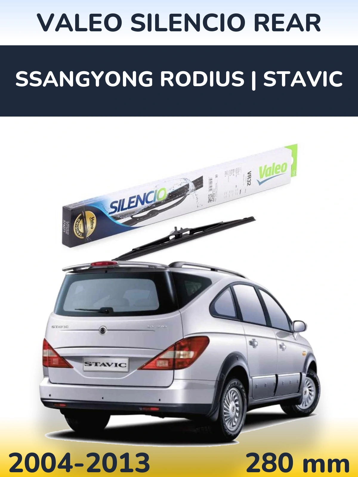 Ștergătoare Valeo Silencio Rear pentru SsangYong Rodius | Stavic