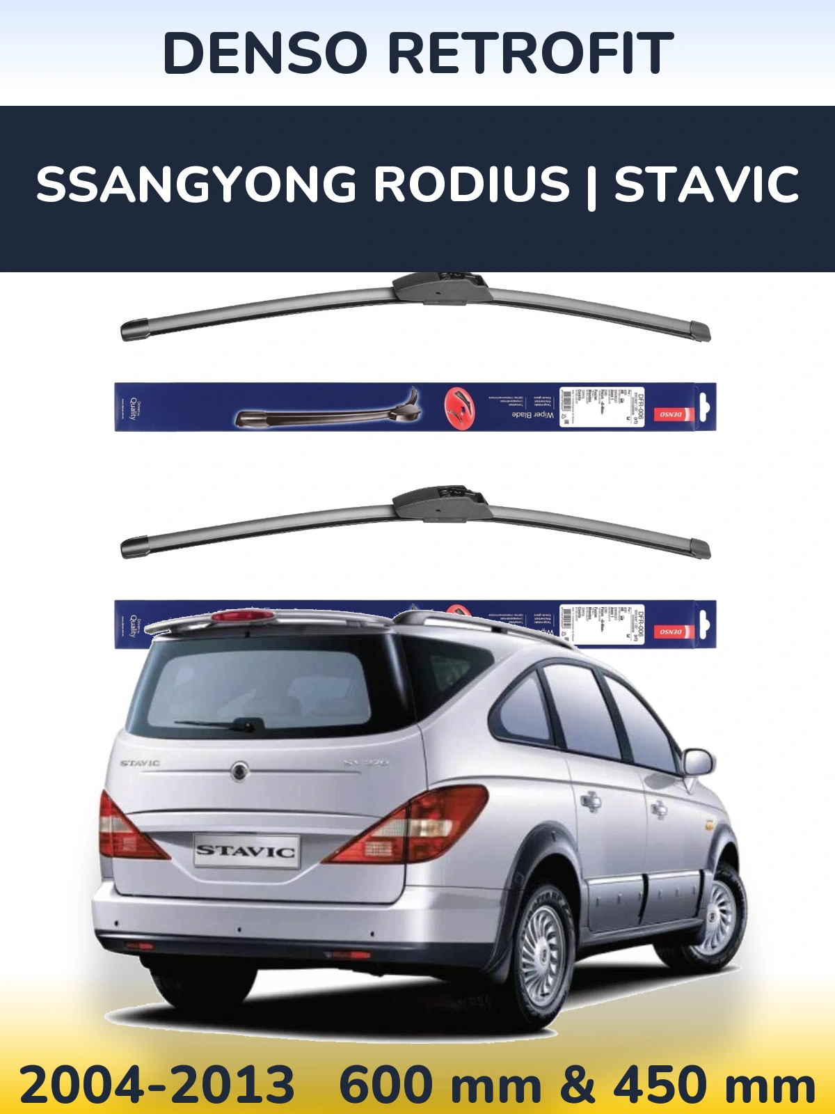 Ștergătoare Denso Retrofit pentru SsangYong Rodius | Stavic