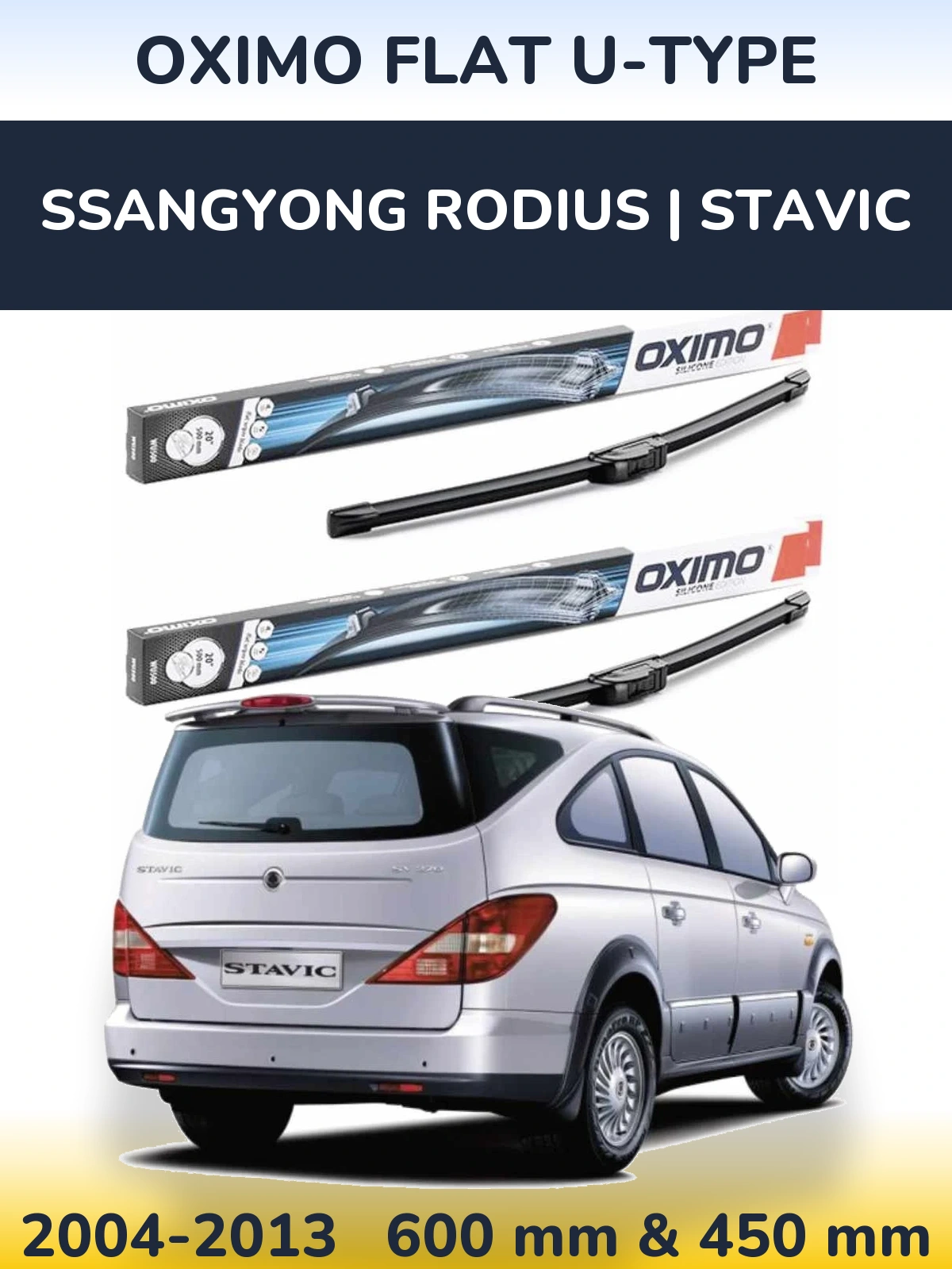 Ștergătoare Oximo Flat U-type pentru SsangYong Rodius | Stavic