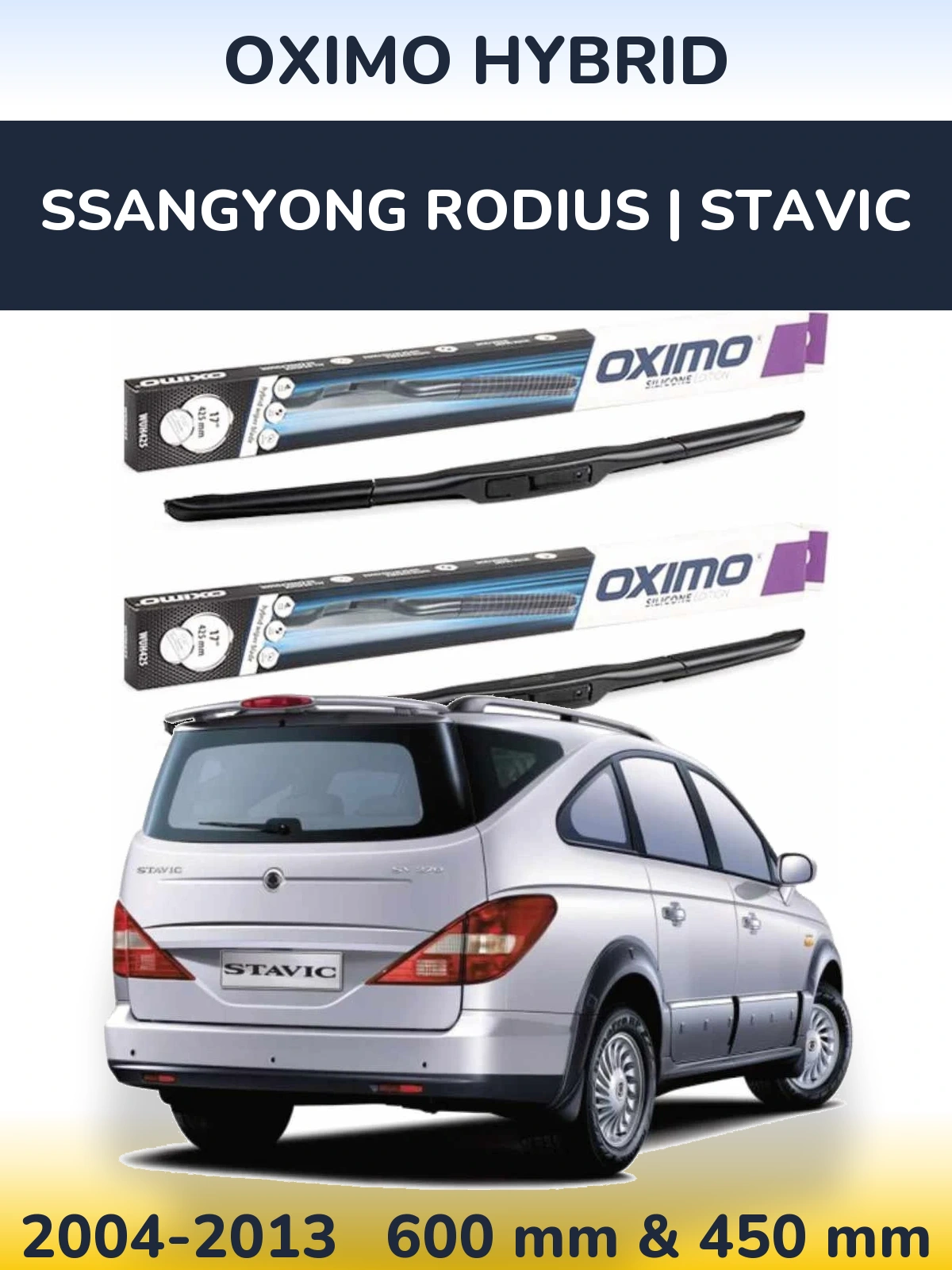 Ștergătoare Oximo Hybrid pentru SsangYong Rodius | Stavic