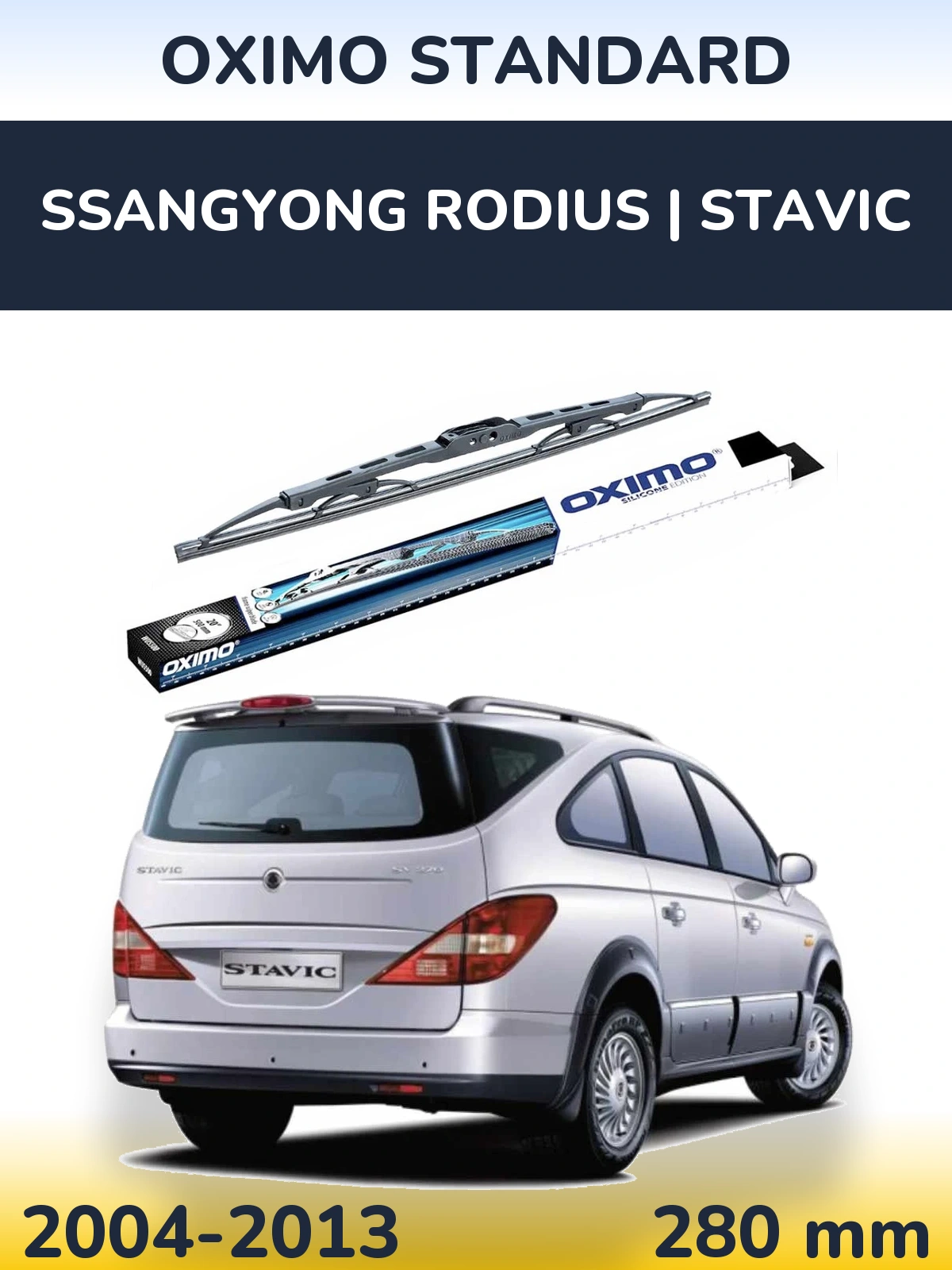Ștergătoare Oximo Standard pentru SsangYong Rodius | Stavic