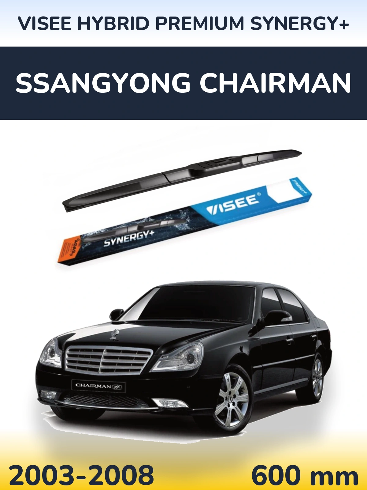 Ștergătoare VISEE HYBRID PREMIUM SYNERGY+ pentru SsangYong Chairman