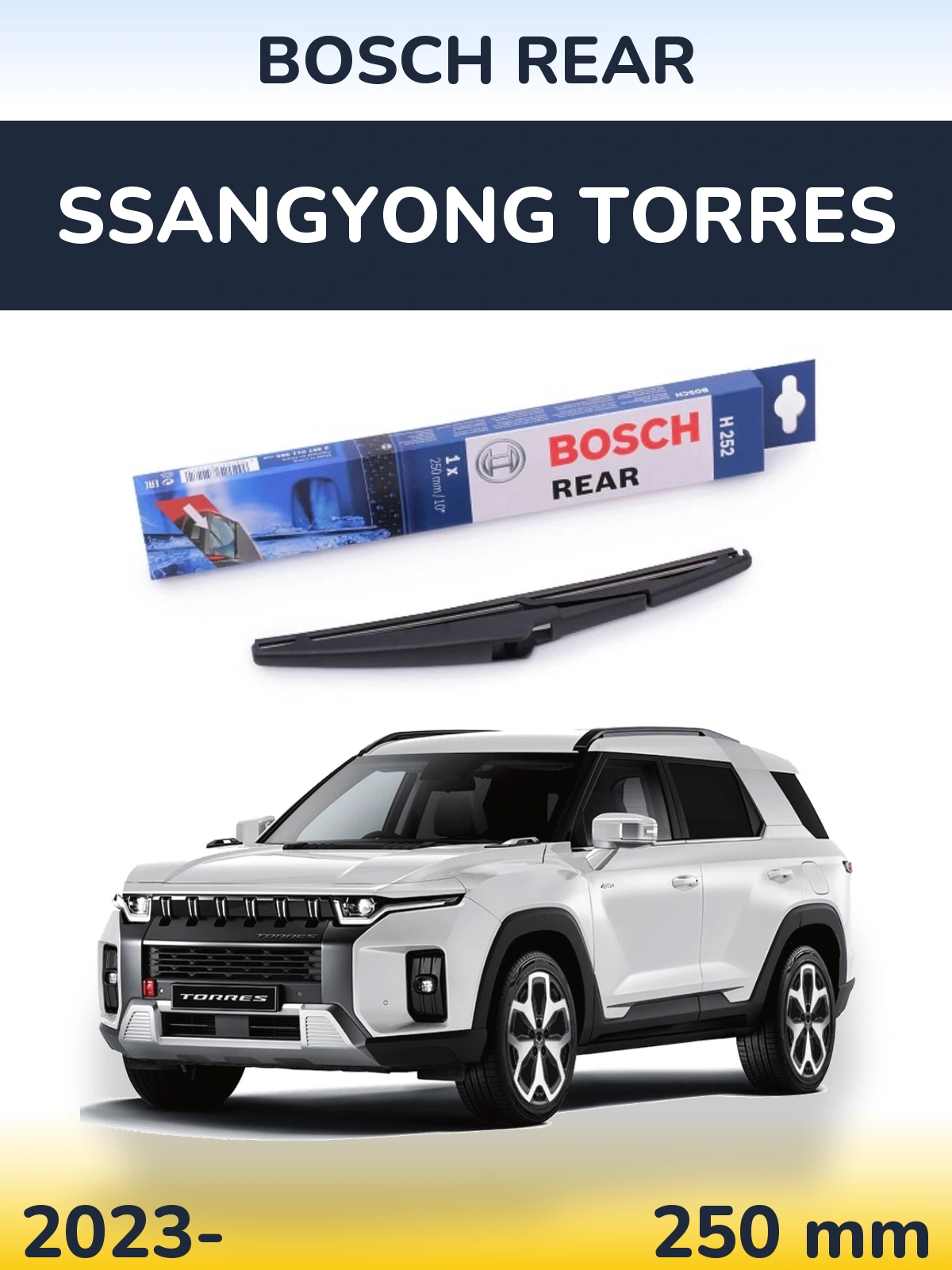 Ștergătoare BOSCH Rear pentru SsangYong Torres