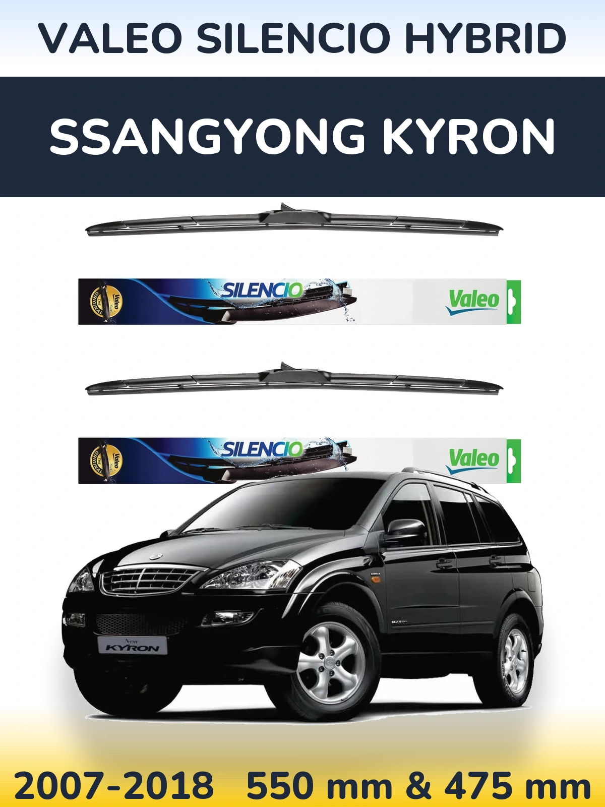 Ștergătoare Valeo Silencio Hybrid pentru SsangYong Kyron