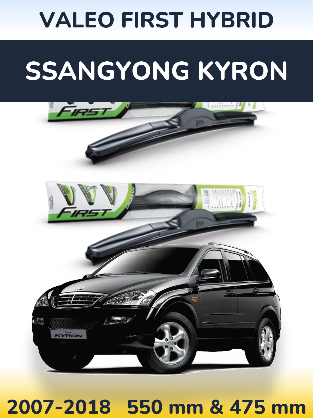 Ștergătoare Valeo First Hybrid pentru SsangYong Kyron