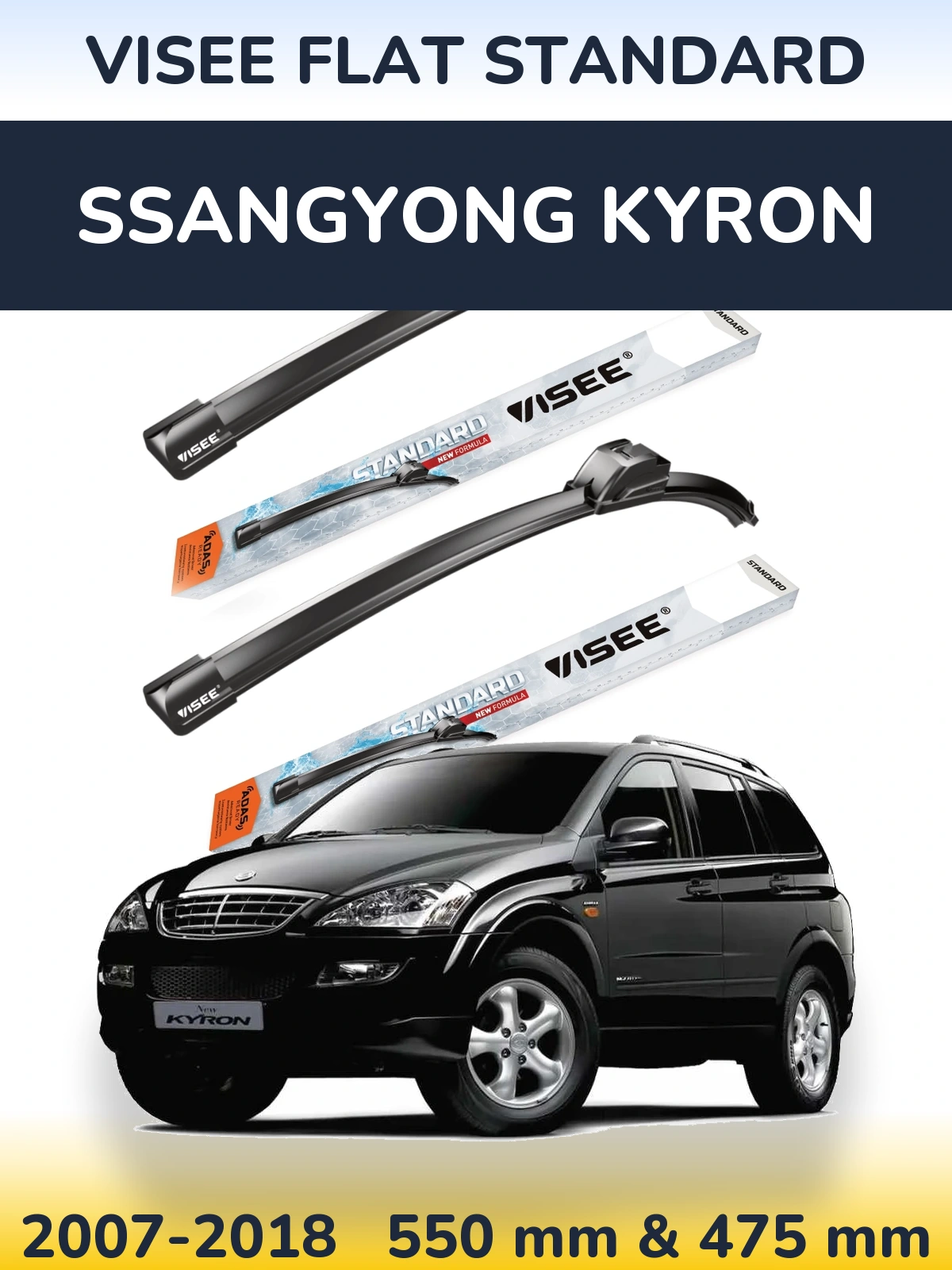 Ștergătoare VISEE FLAT STANDARD pentru SsangYong Kyron