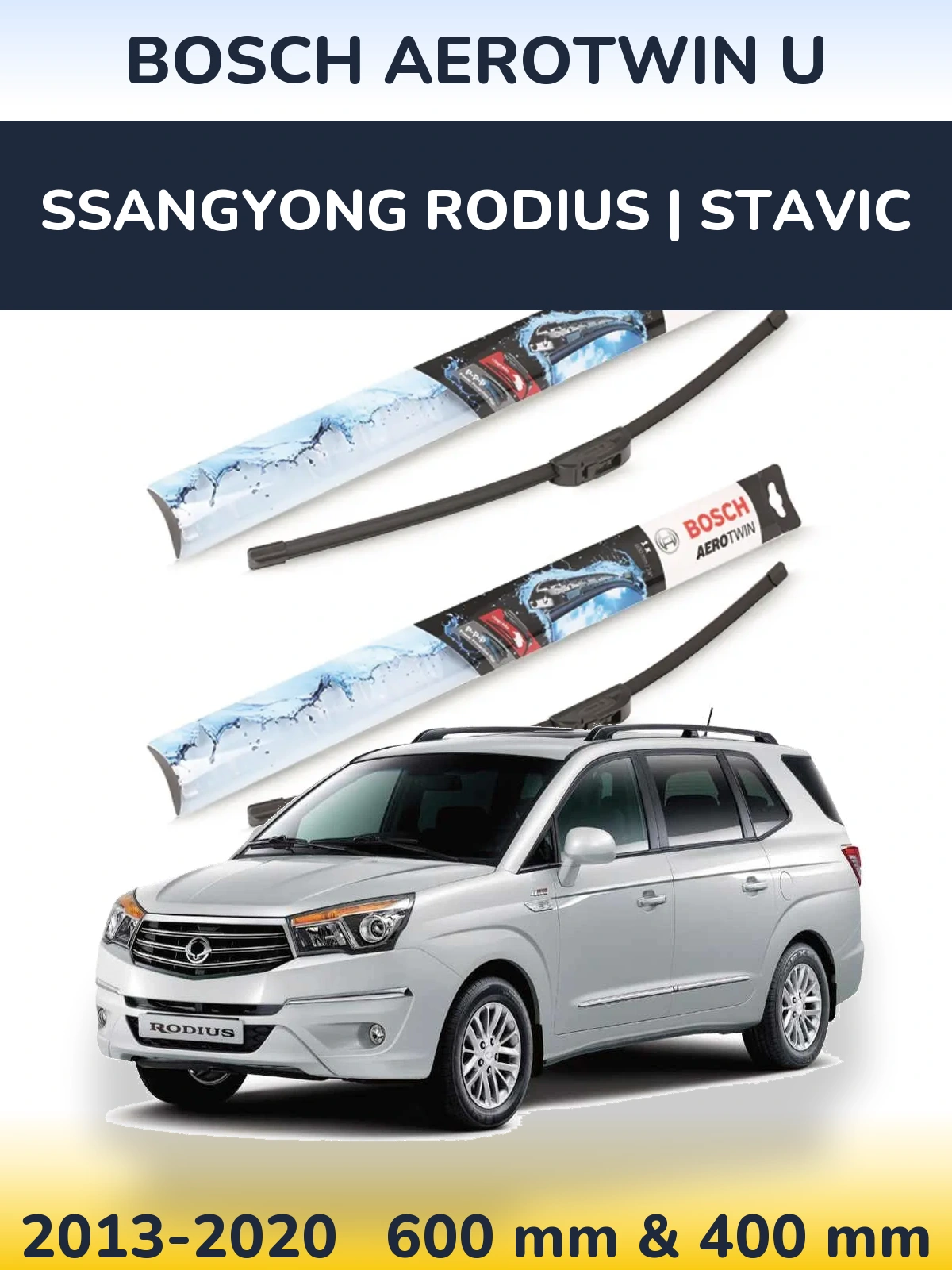 Ștergătoare BOSCH AeroTwin U pentru SsangYong Rodius | Stavic