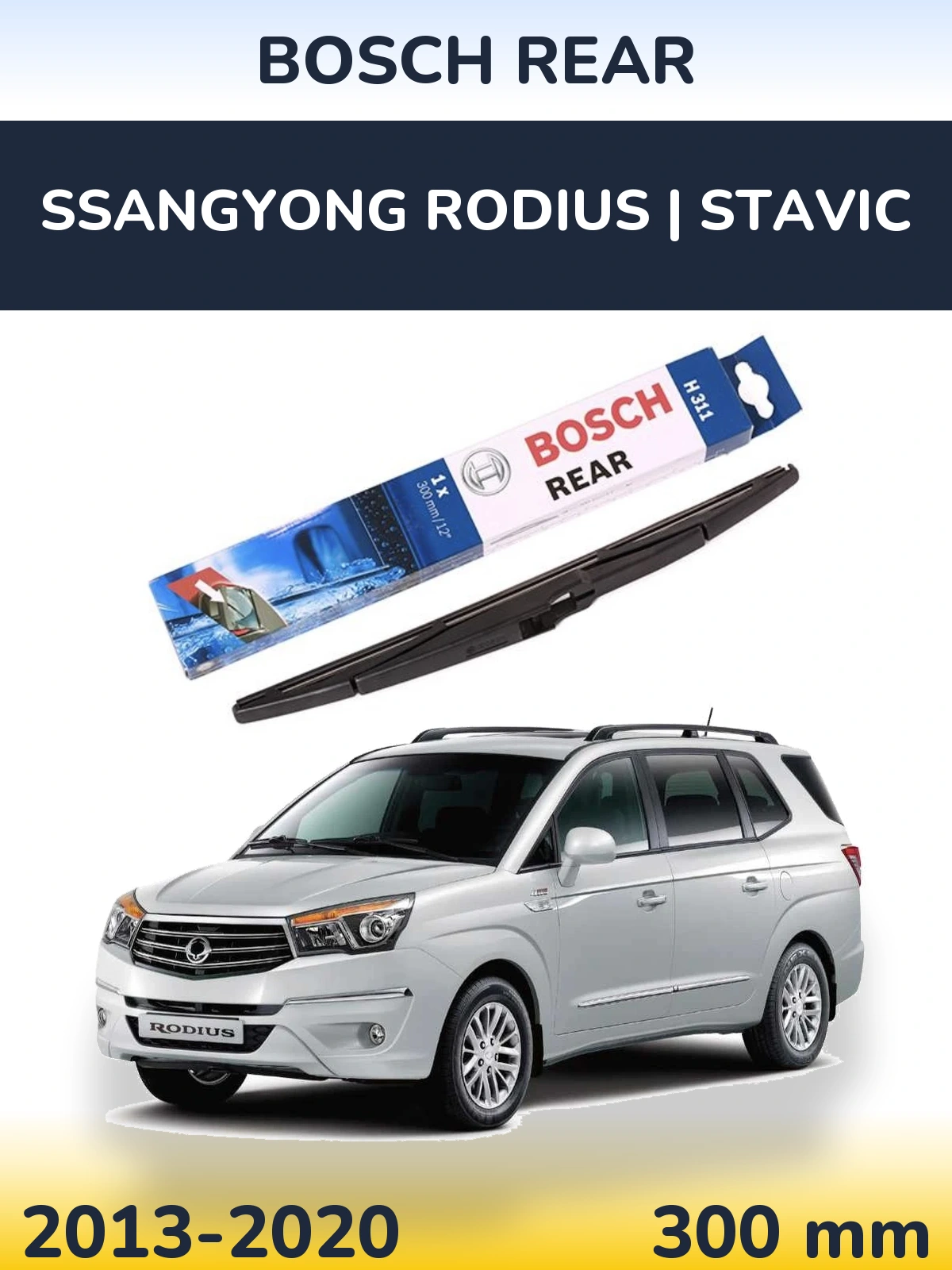 Ștergătoare BOSCH Rear pentru SsangYong Rodius | Stavic