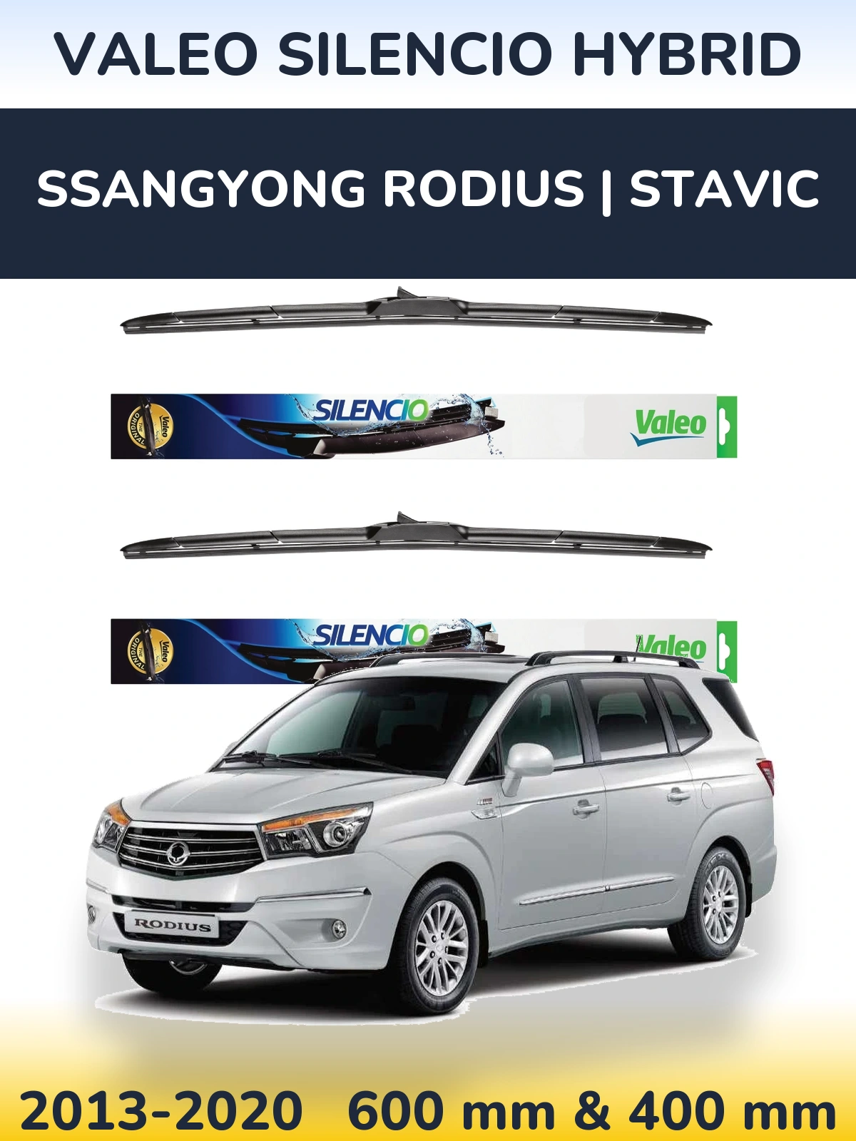 Ștergătoare Valeo Silencio Hybrid pentru SsangYong Rodius | Stavic