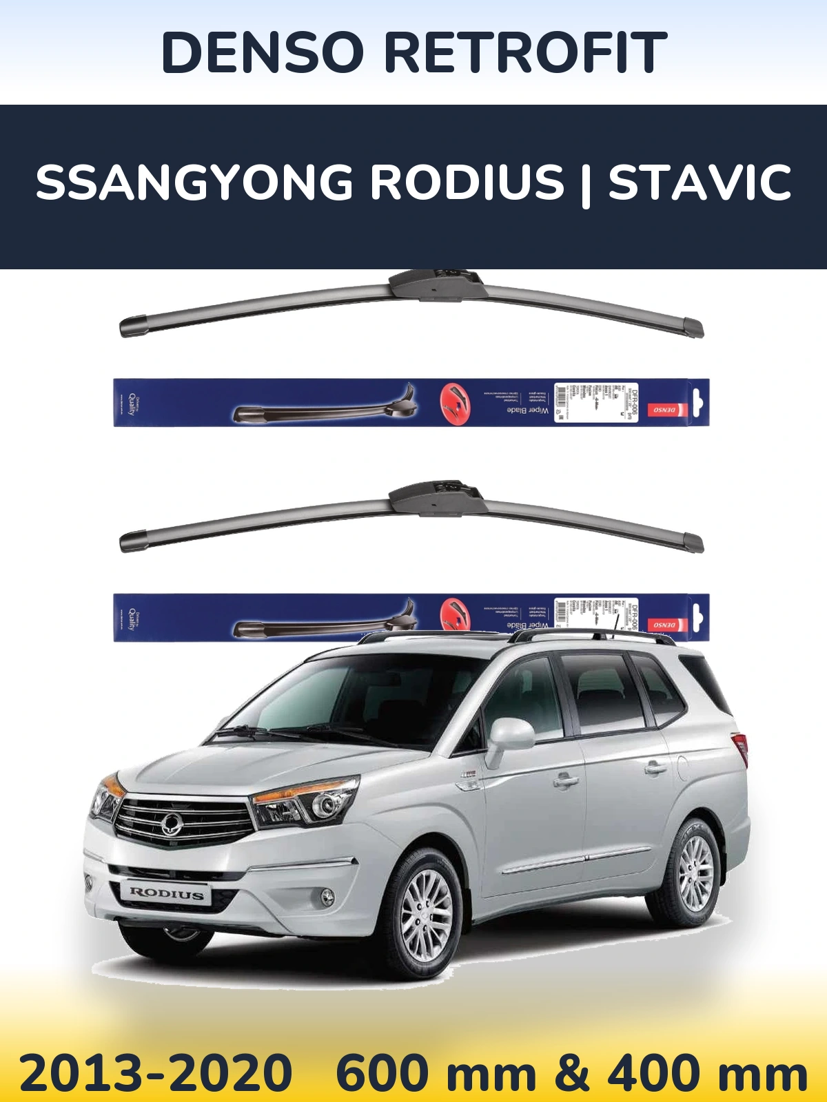 Ștergătoare Denso Retrofit pentru SsangYong Rodius | Stavic