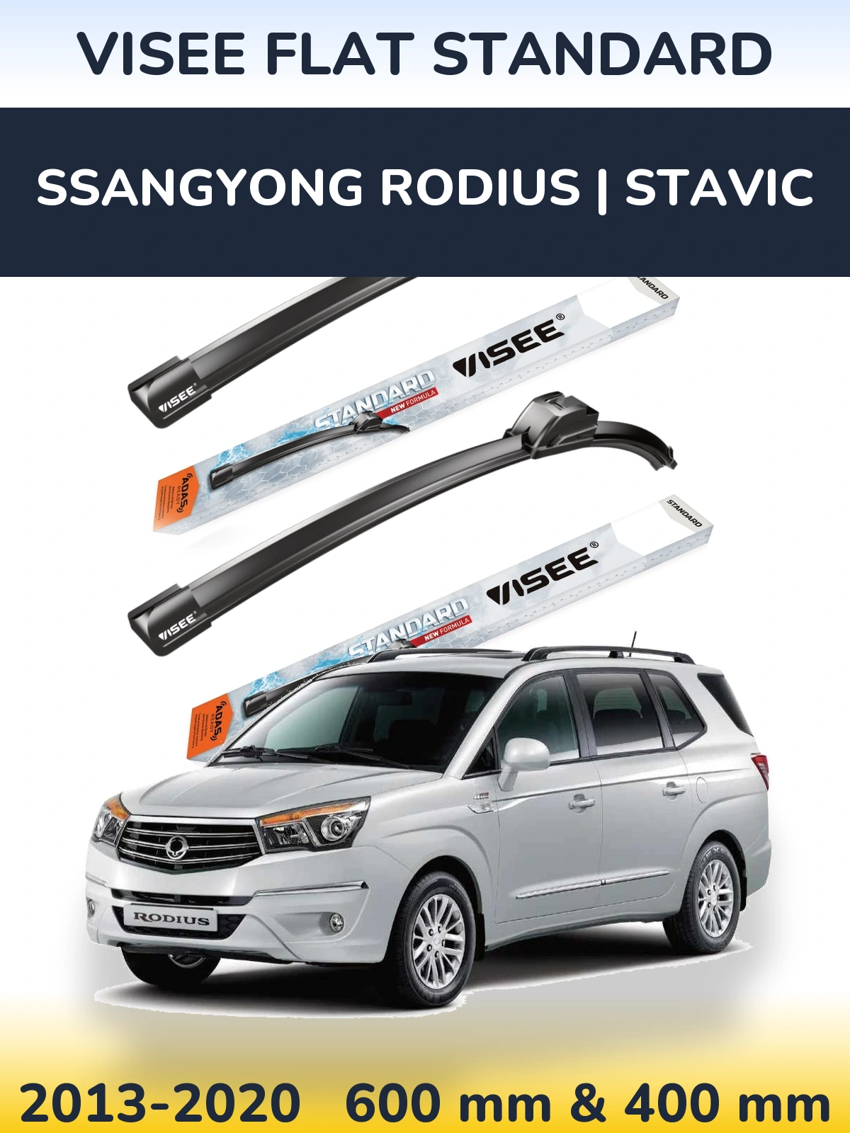 Ștergătoare VISEE FLAT STANDARD pentru SsangYong Rodius | Stavic