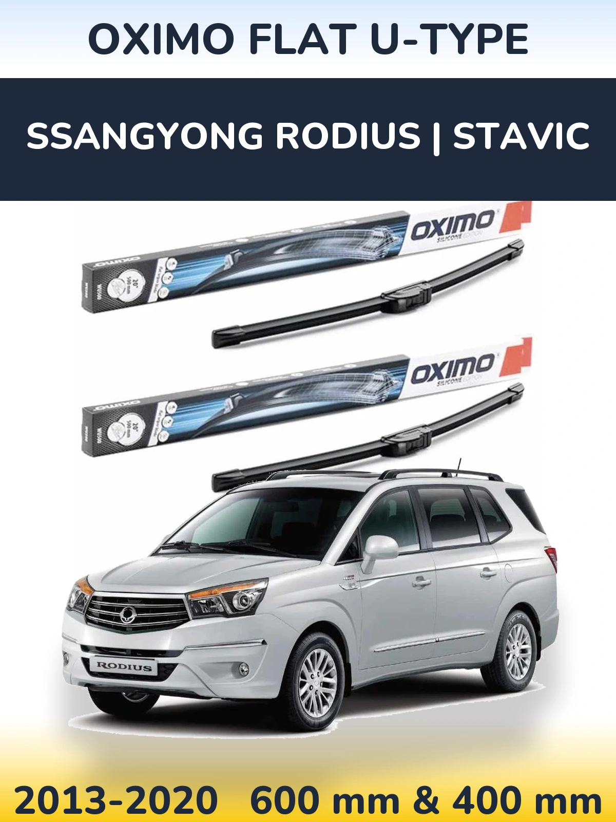 Ștergătoare Oximo Flat U-type pentru SsangYong Rodius | Stavic