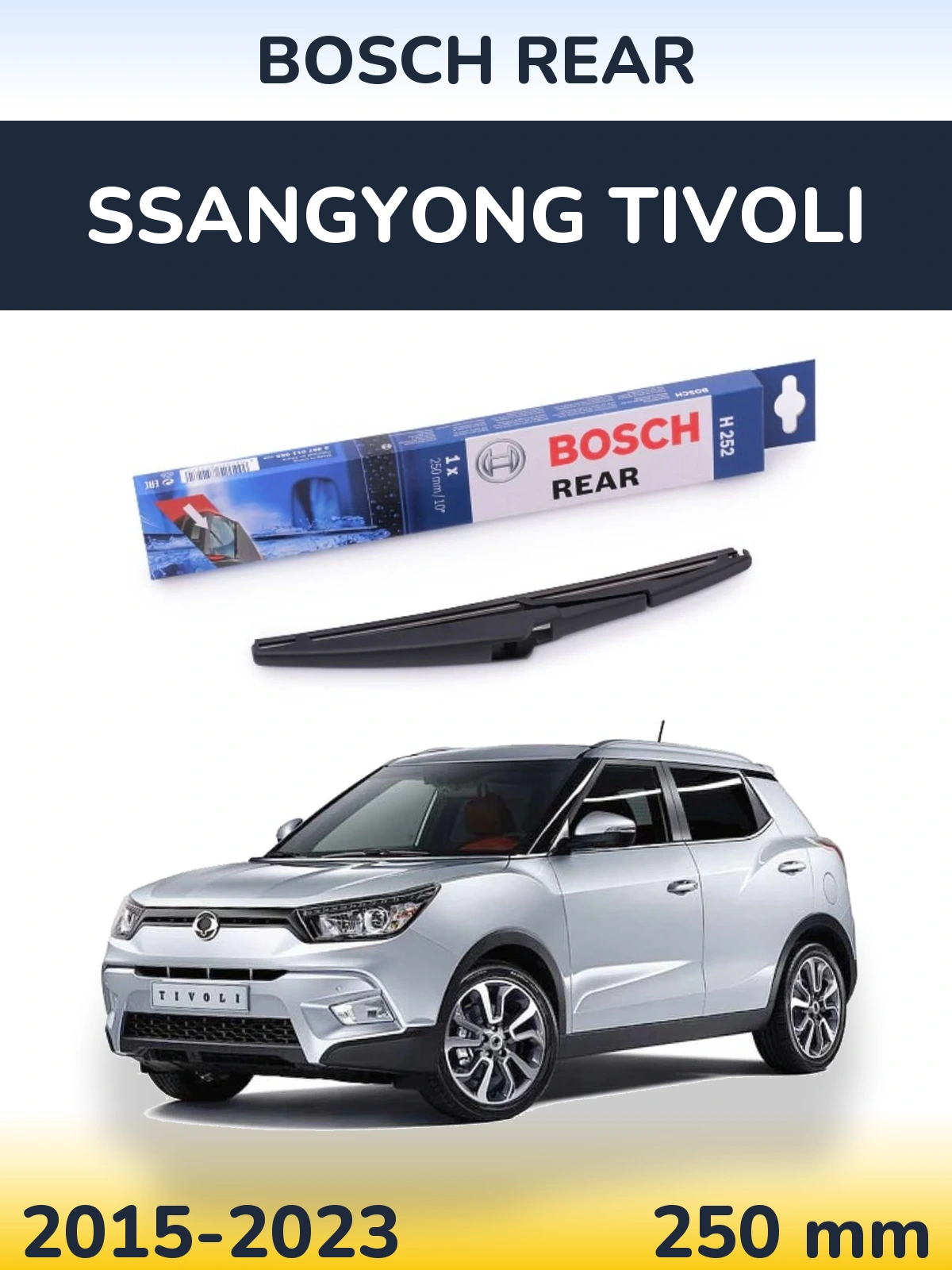 Ștergătoare BOSCH Rear pentru SsangYong Tivoli