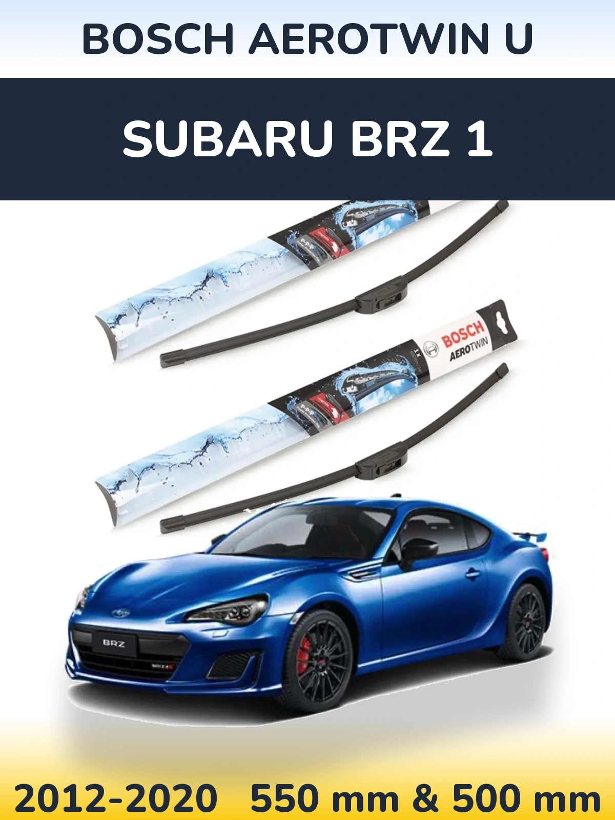Ștergătoare BOSCH AeroTwin U pentru Subaru BRZ 1