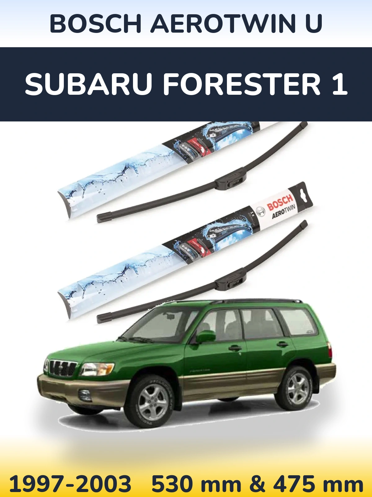 Ștergătoare BOSCH AeroTwin U pentru Subaru Forester 1