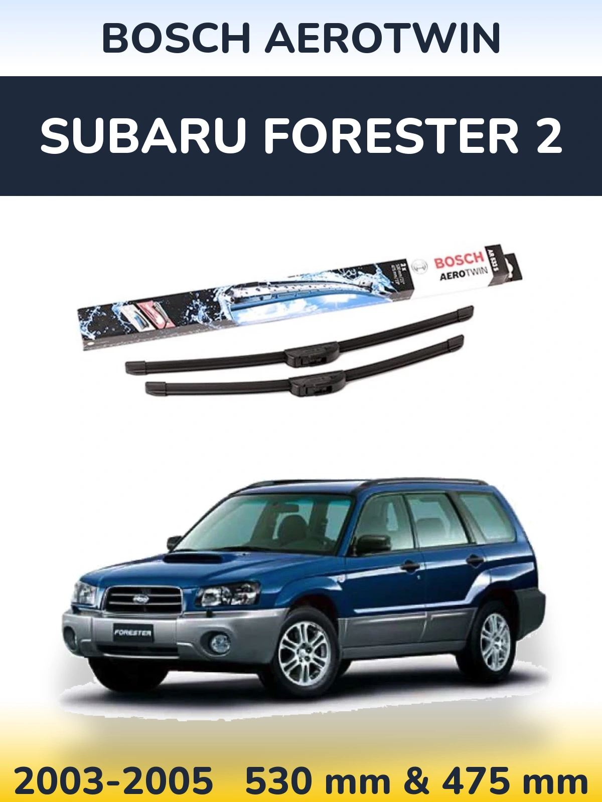 Ștergătoare BOSCH AeroTwin pentru Subaru Forester 2