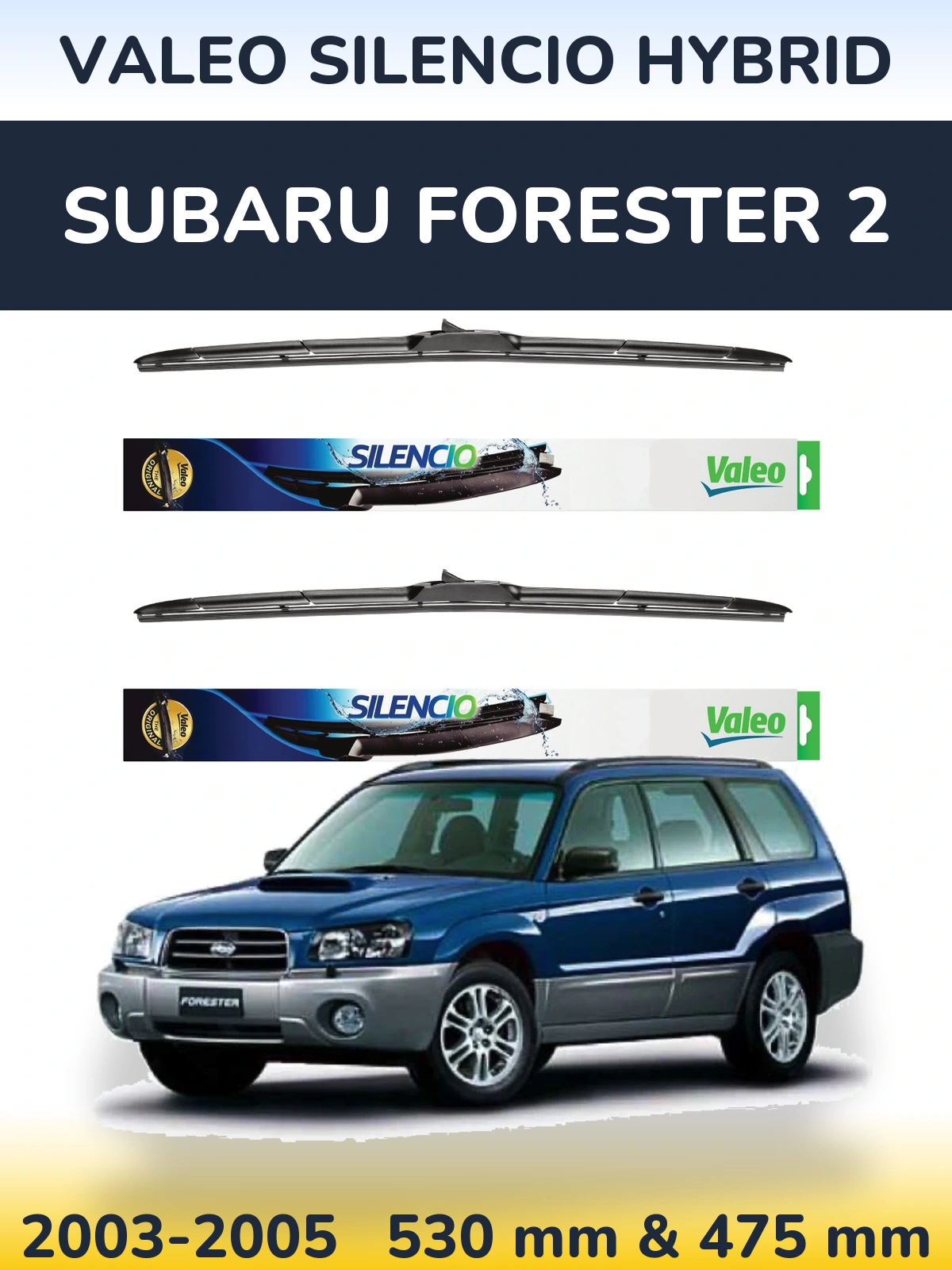 Ștergătoare Valeo Silencio Hybrid pentru Subaru Forester 2