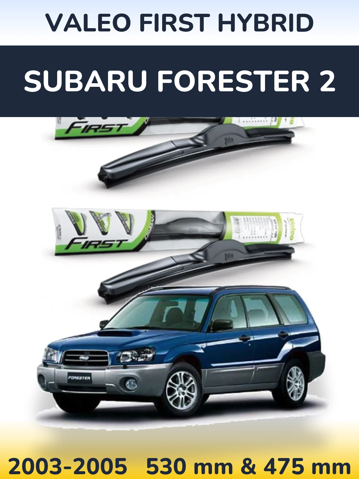 Ștergătoare Valeo First Hybrid pentru Subaru Forester 2