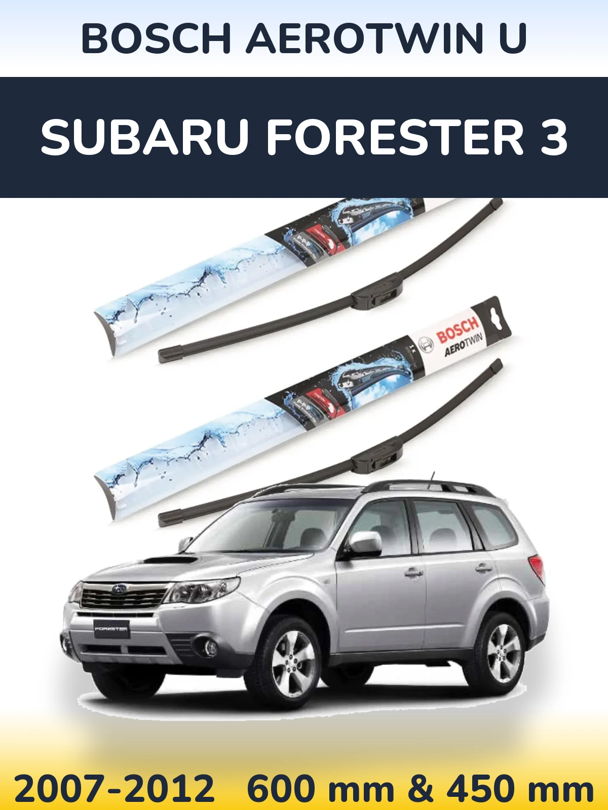 Ștergătoare BOSCH AeroTwin U pentru Subaru Forester 3