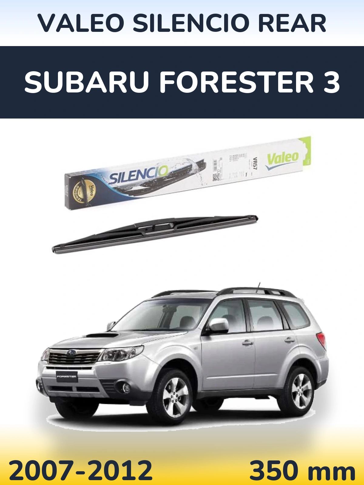 Ștergătoare Valeo Silencio Rear pentru Subaru Forester 3