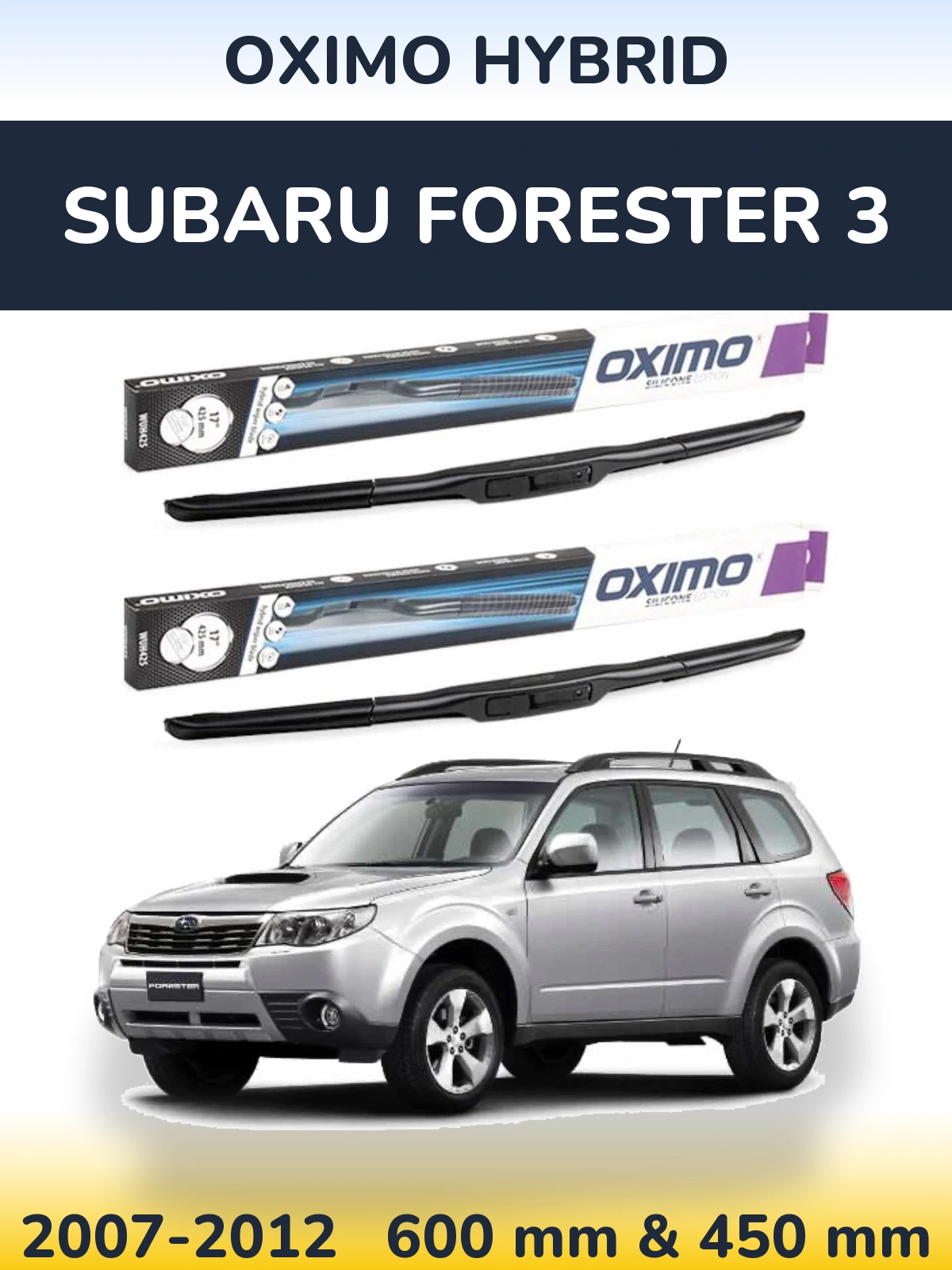 Комплект передних дворников Oximo Hybrid 600 & 450 мм для Subaru Forester 3 2007-2012