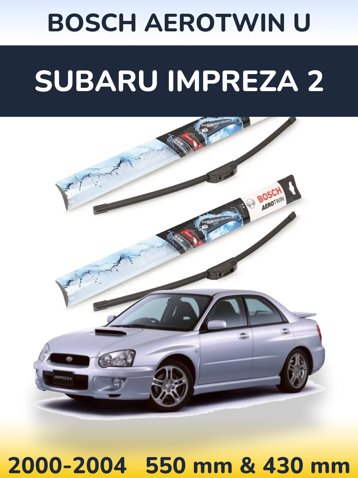 Ștergătoare BOSCH AeroTwin U pentru Subaru Impreza 2