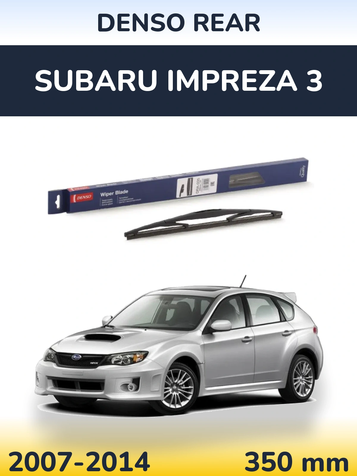 Ștergătoare Denso Rear pentru Subaru Impreza 3