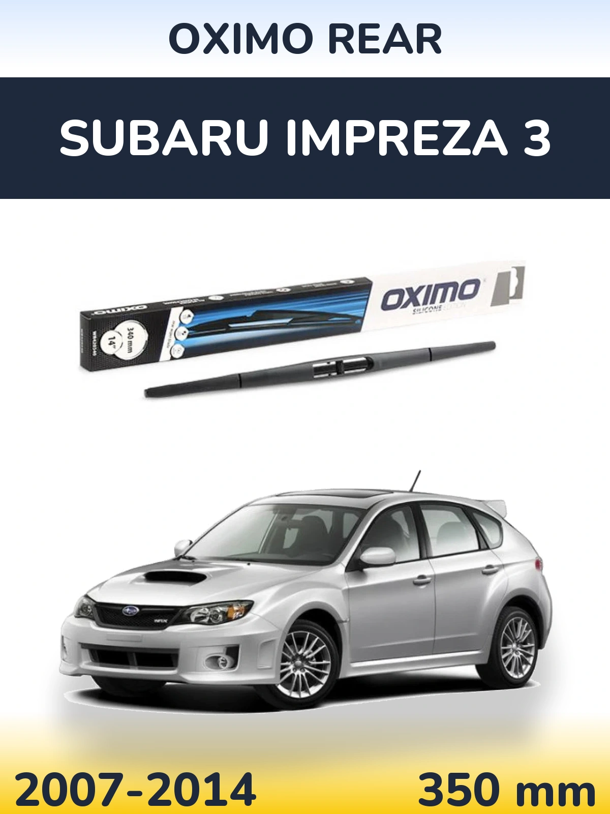 Ștergătoare Oximo Rear pentru Subaru Impreza 3