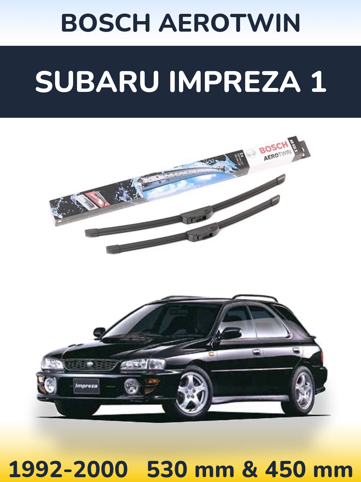 Ștergătoare BOSCH AeroTwin pentru Subaru Impreza 1