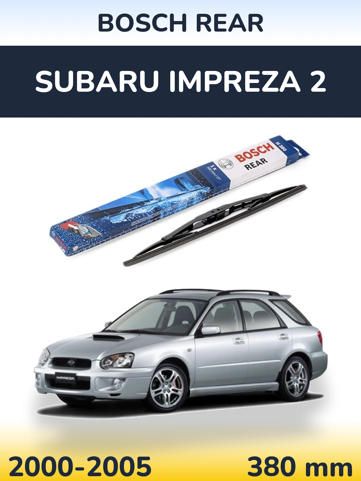 Ștergătoare BOSCH Rear pentru Subaru Impreza 2