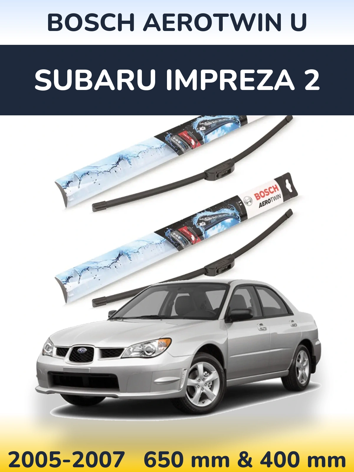 Комплект передних дворников BOSCH AeroTwin U 650 & 400 мм для Subaru Impreza 2 2005-2007